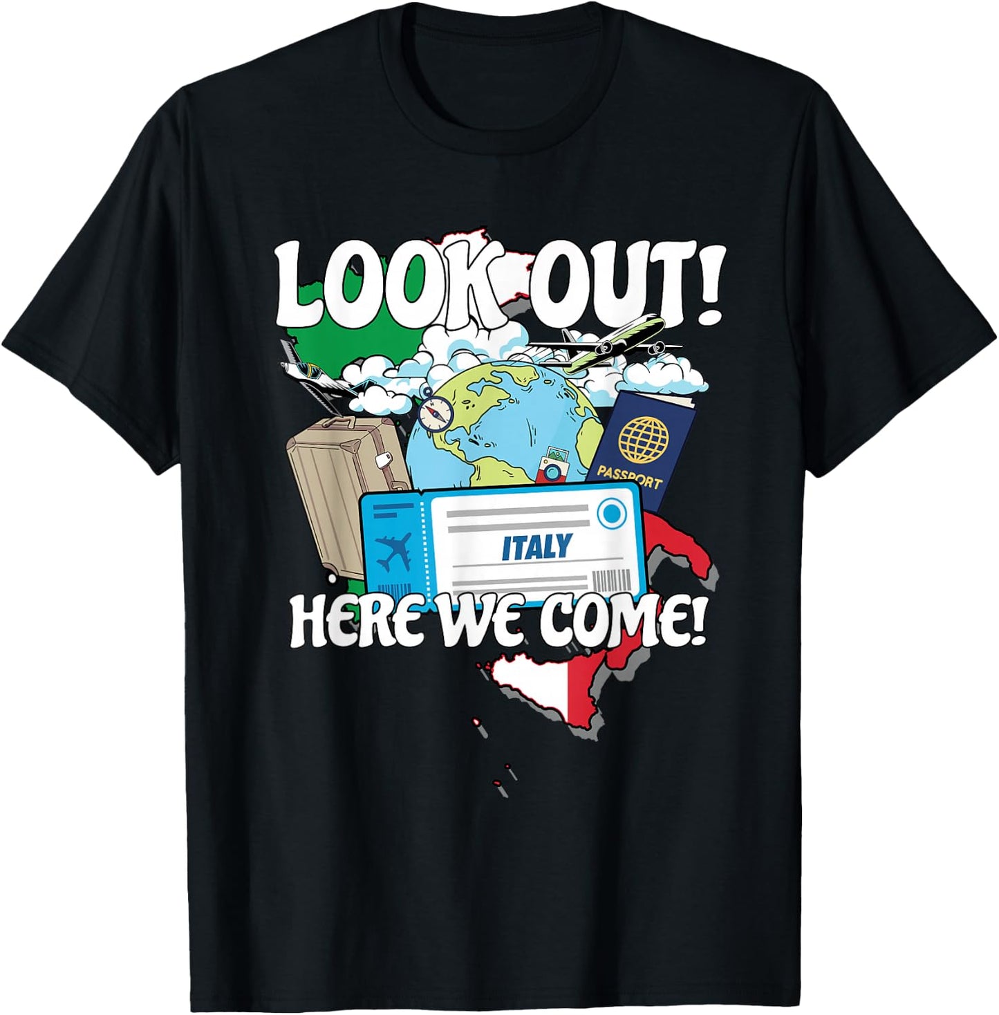 Look Out Italy Here We Come Matching Family Vacation Trip T-Shirt - T-Shirt | Black