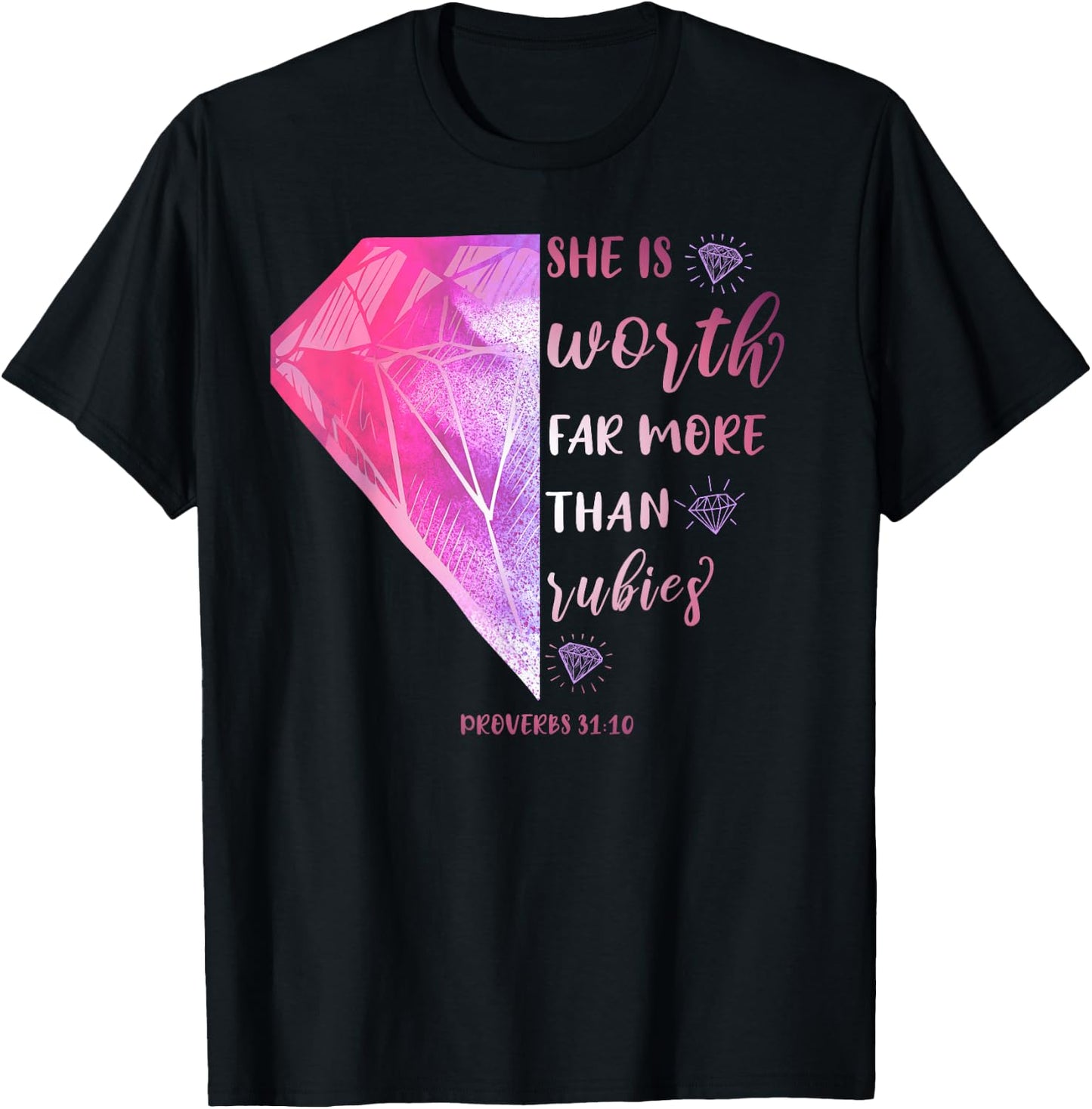 She Is Worth Far More Than Rubies Proverbs 31:10 Christian T-Shirt - T-Shirt | Black
