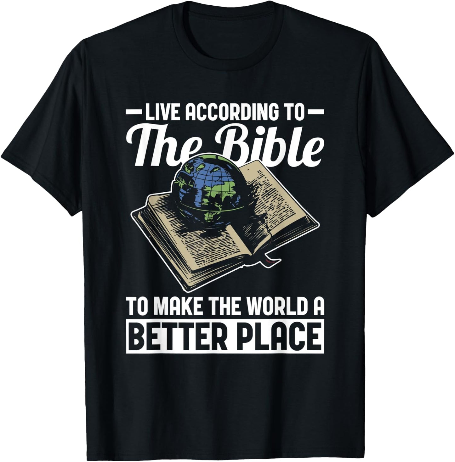 Live According to Bible Jesus Christ Faith Christian T-Shirt - T-Shirt | Black