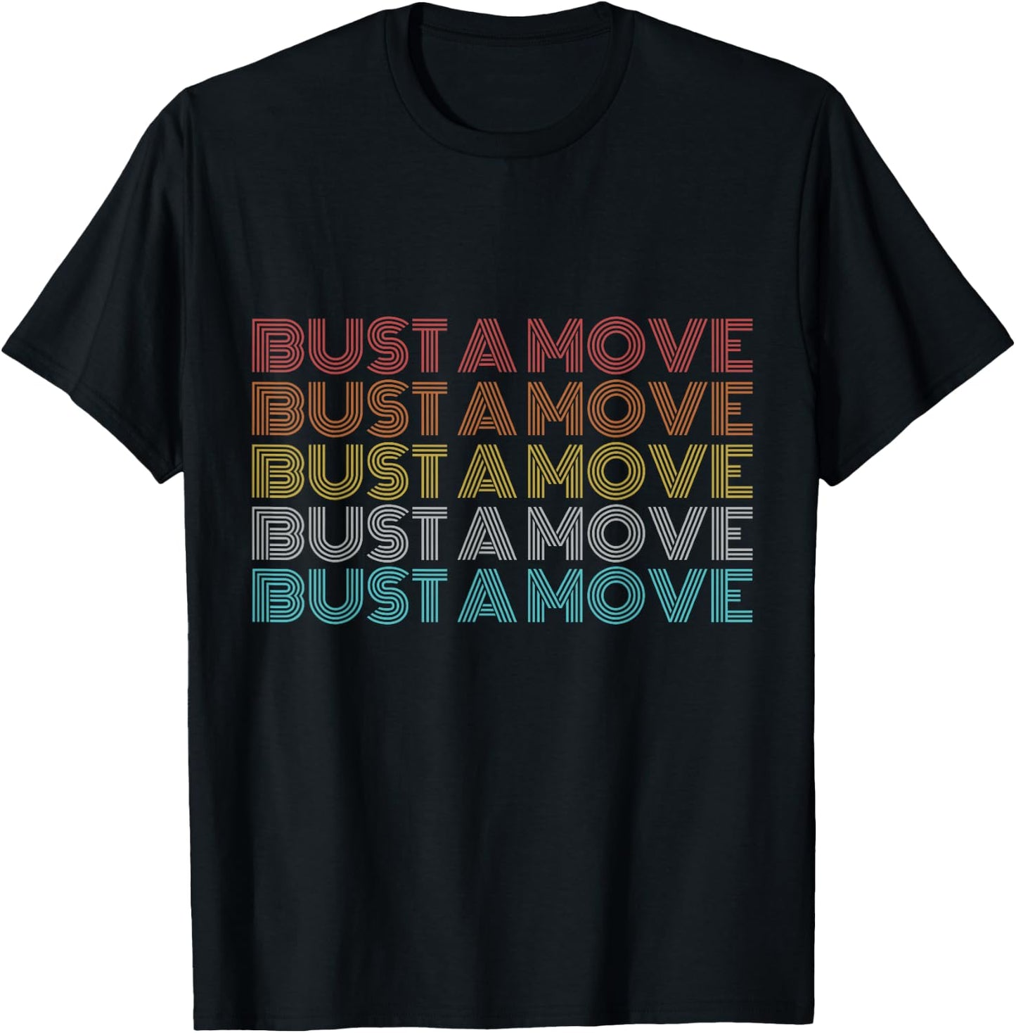 Retro Vintage Bust A Move T-Shirt - T-Shirt | Black