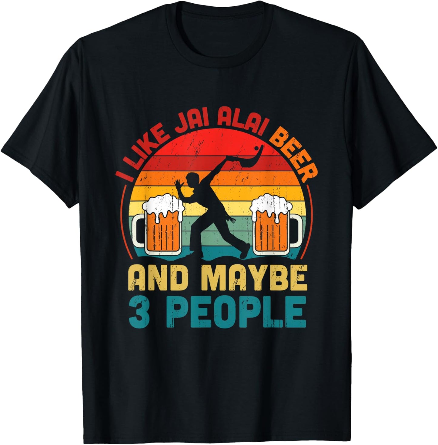 I Like Jai Alai Beer And Maybe Three People Jai Alai Player T-Shirt - T-Shirt | Black