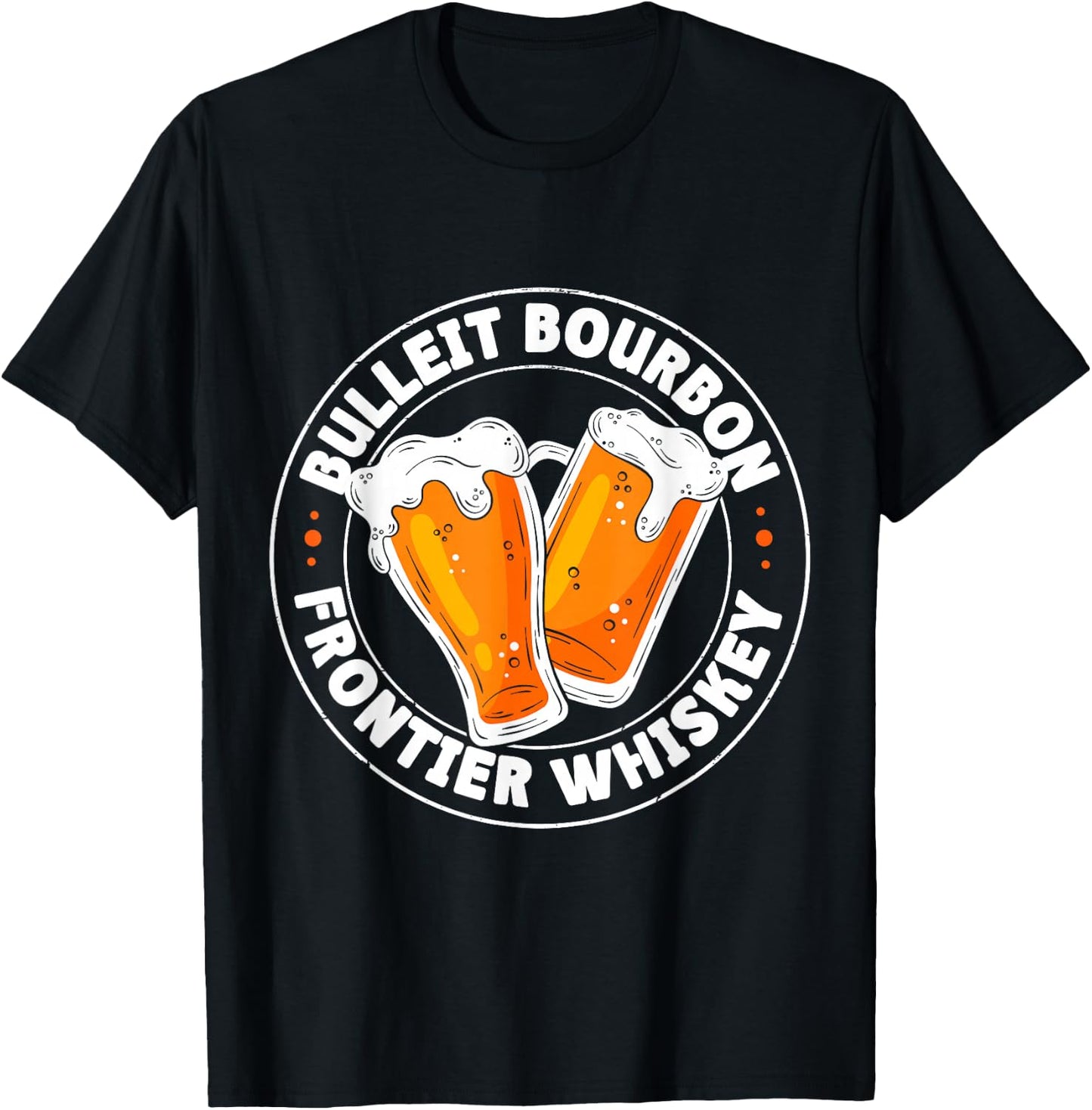 Drinking Humor Apparels Bulleit Bourbon Frontier Whiskey -Adults Black T-Shirt - T-Shirt | Black