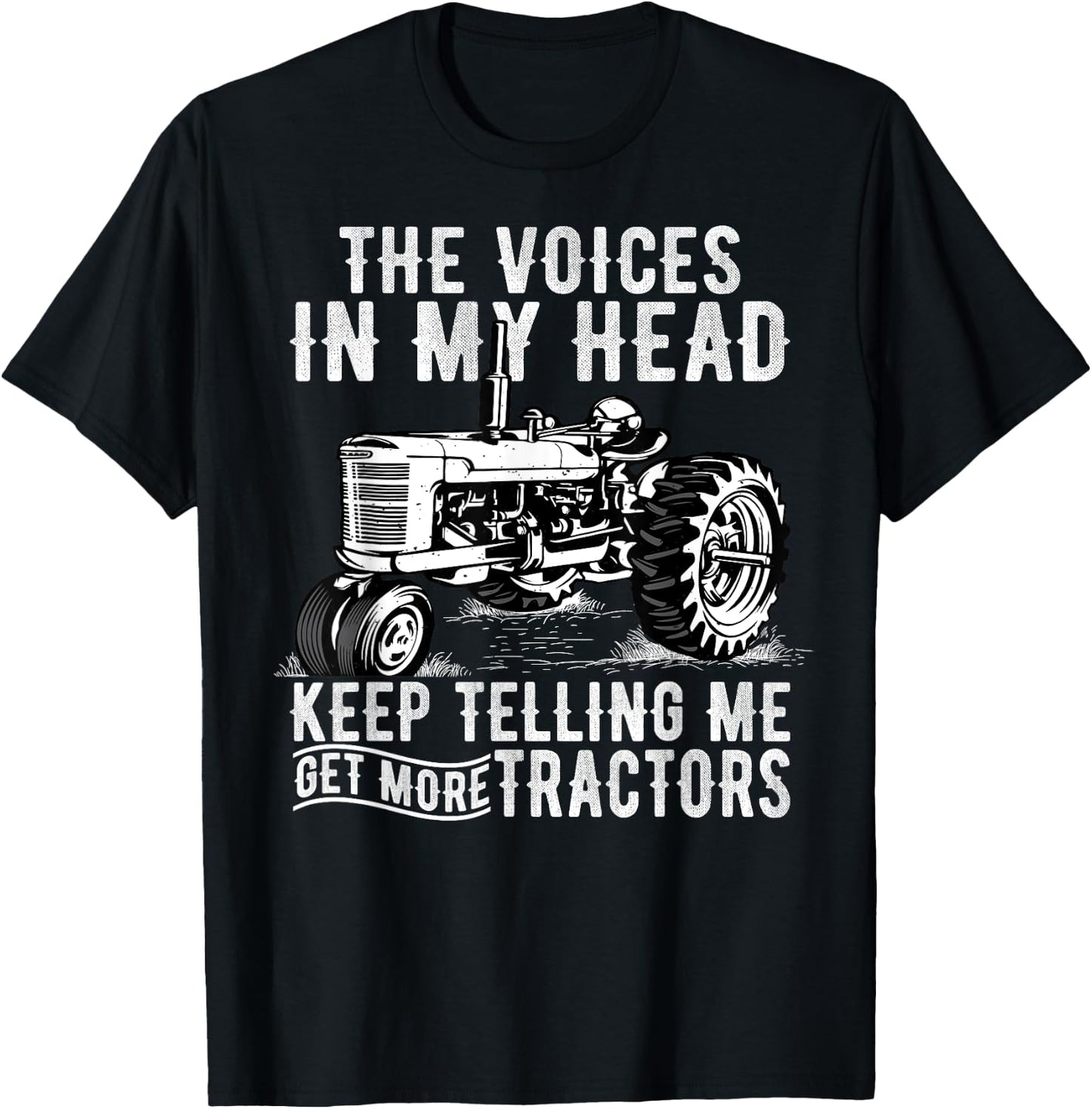 Get More Tractors Funny Quotes Tractors Driver Farmer Gifts T-Shirt - T-Shirt | Black
