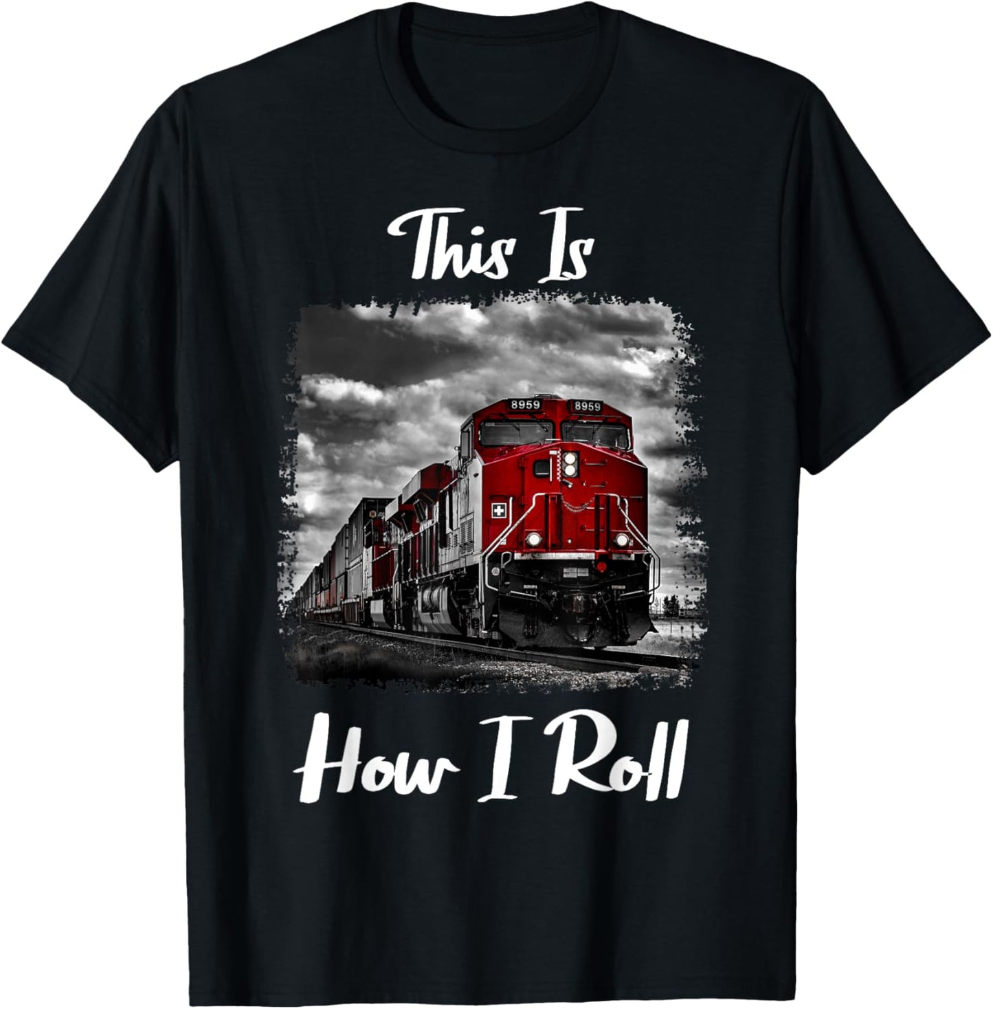 Funny Train Saying for Train Engineer & Freight Train Lovers T-Shirt - T-Shirt | Black