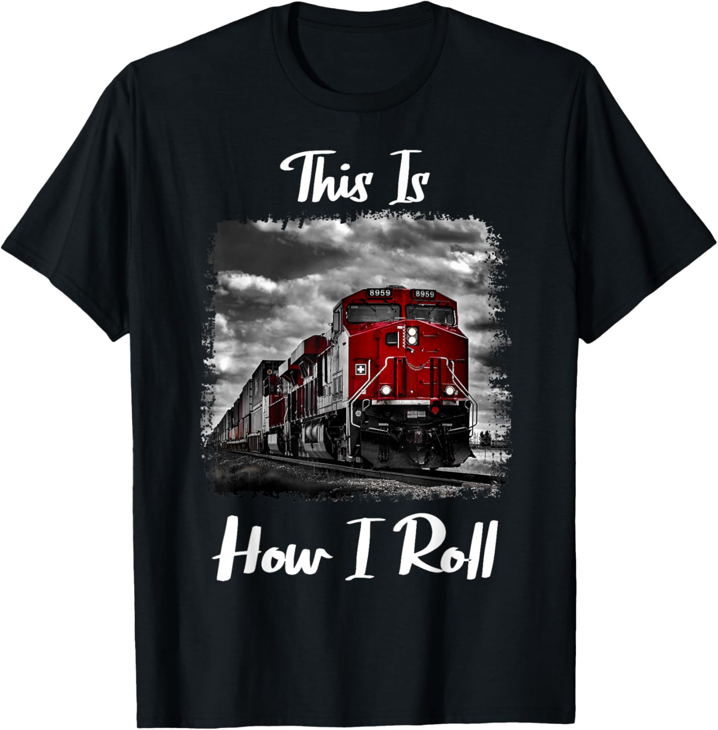 Funny Train Saying for Train Engineer & Freight Train Lovers T-Shirt - T-Shirt | Black