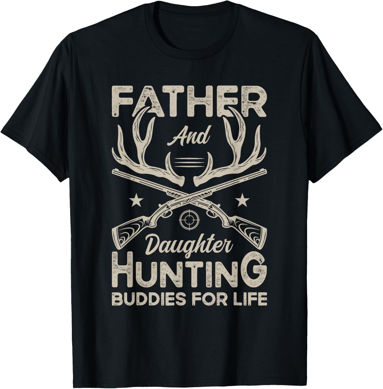 Father and Daughter Hunting Buddies for Life Girl Dad Hunter T-Shirt - T-Shirt | Black