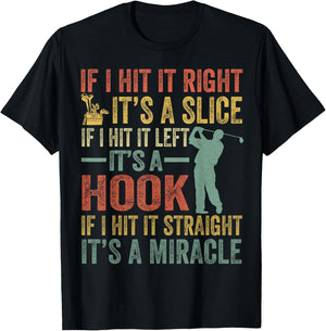 Funny If I Hit It Right Golf Men Women Gift Golfing T-Shirt - T-Shirt | Black