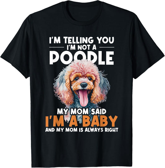 I'm Telling You I'm Not A Poodle - Dog Trainer Pet Breeder Women Kids T-Shirt - T-Shirt | Black