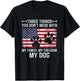 Three Things You Don't Mess With My Family, Freedom My Dog T-Shirt - T-Shirt | Black