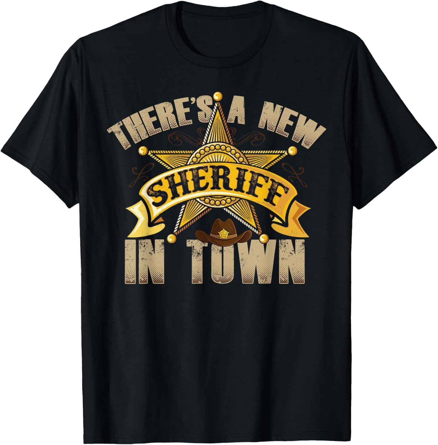 There's A New Sheriff In Town Deputy Sheriff Police Officer T-Shirt - T-Shirt | Black