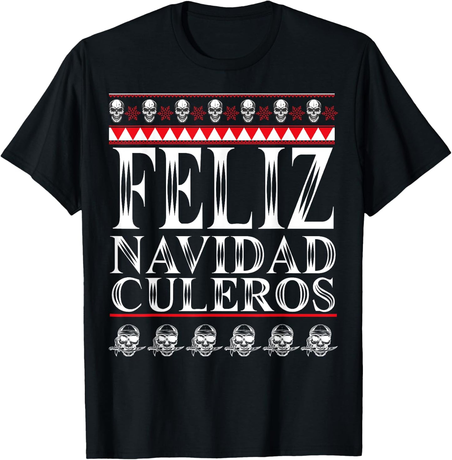 Feliz Navidad Culeros Funny Mexican Ugly Christmas Sweater T-Shirt - T-Shirt | Black