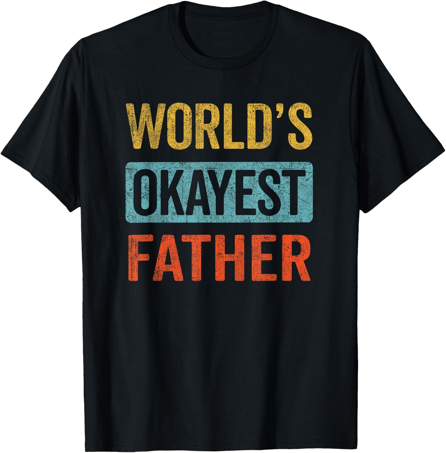 Funny World's Okayest Father retro dad joke Father's Day T-Shirt - T-Shirt | Black