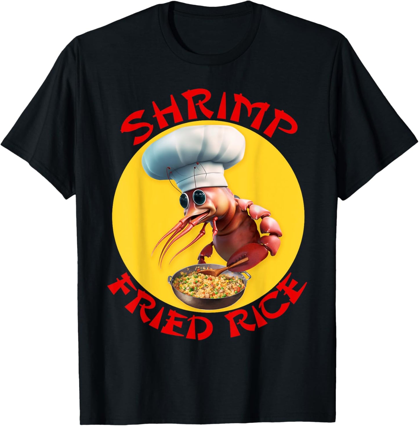Shrimp Fried Rice Funny Chinese Seafood T-Shirt - T-Shirt | Black