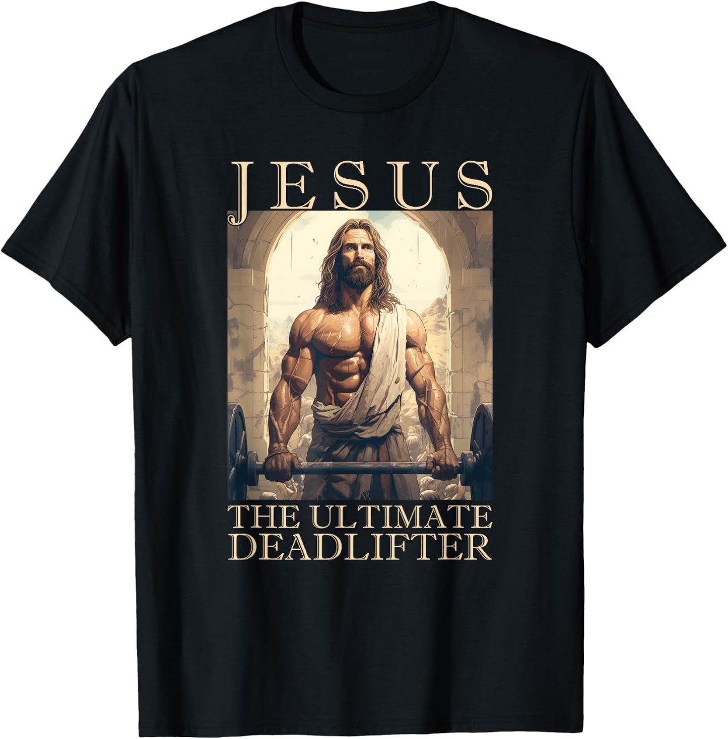 Jesus The Ultimate Deadlifter | Funny Christian Lifting Gym T-Shirt - T-Shirt | Black