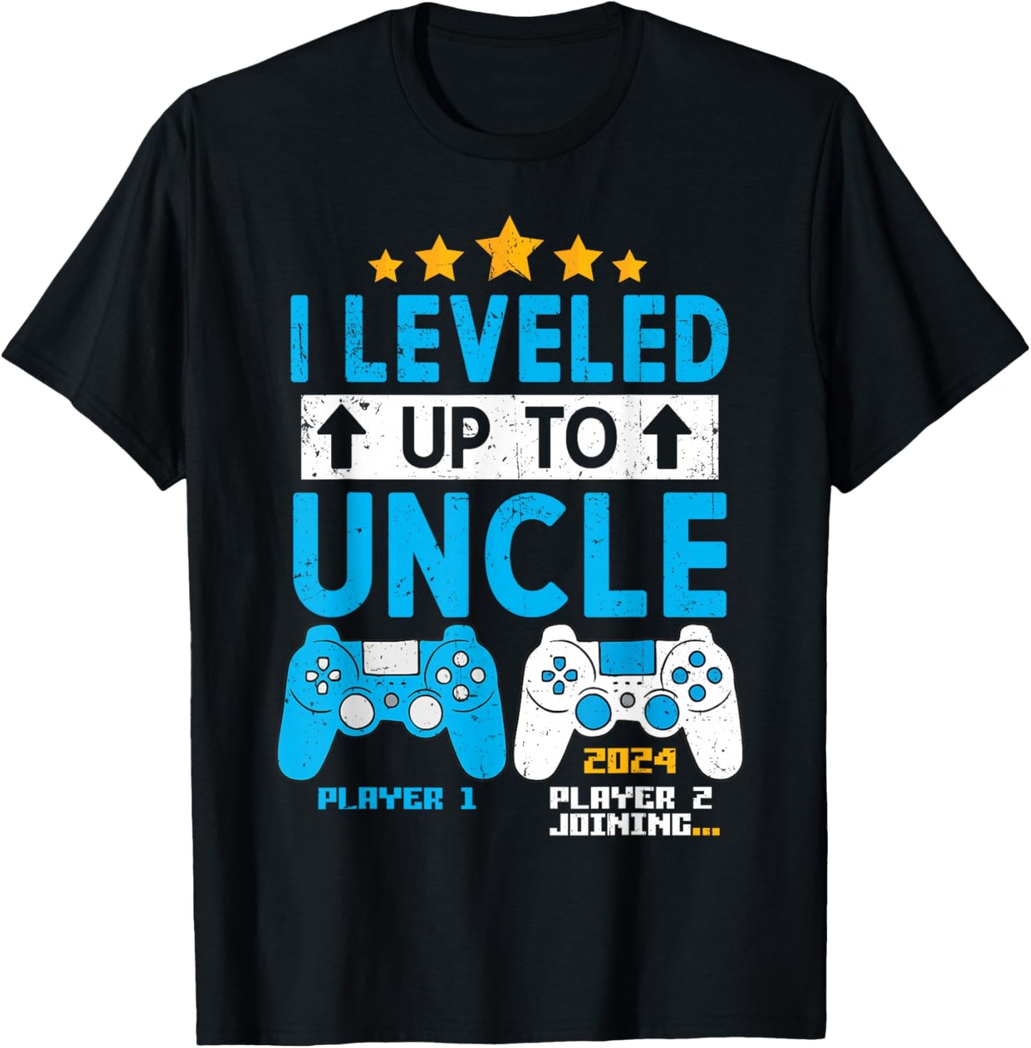 I Leveled Up To Uncle 2024 Gamer Soon To Be Uncle 2024 T-Shirt - T-Shirt | Black