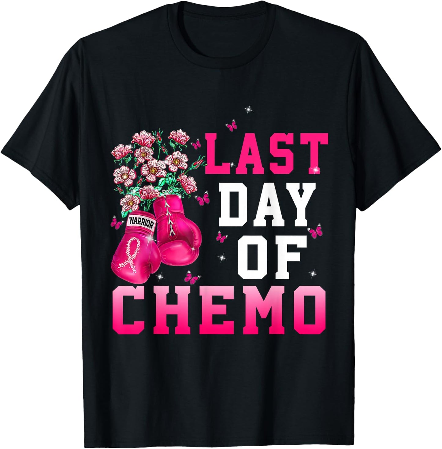 Breast Cancer Awareness Last Day Of Chemo Warrior T-Shirt - T-Shirt | Black
