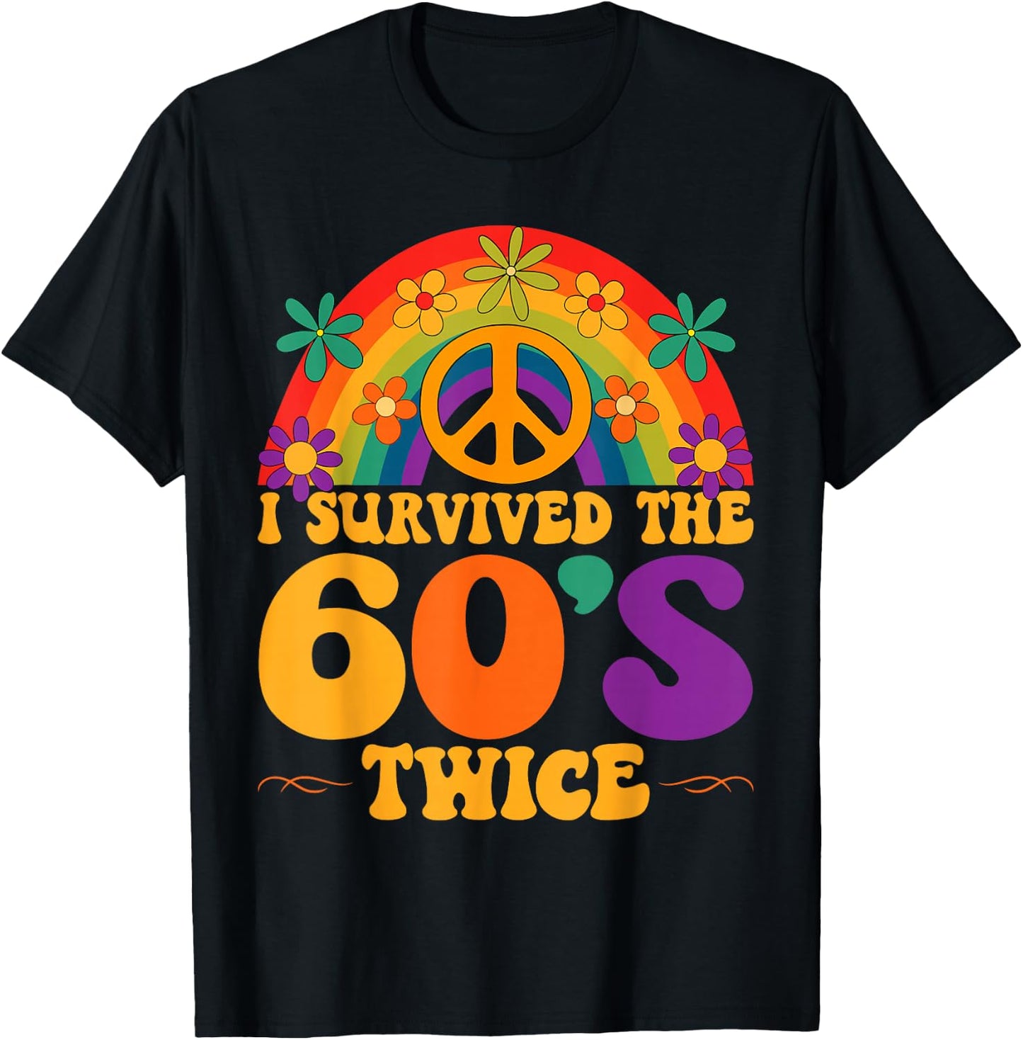 I Survived The 60s Twice Sixties 70th 70s Year Old Birthday T-Shirt - T-Shirt | Black