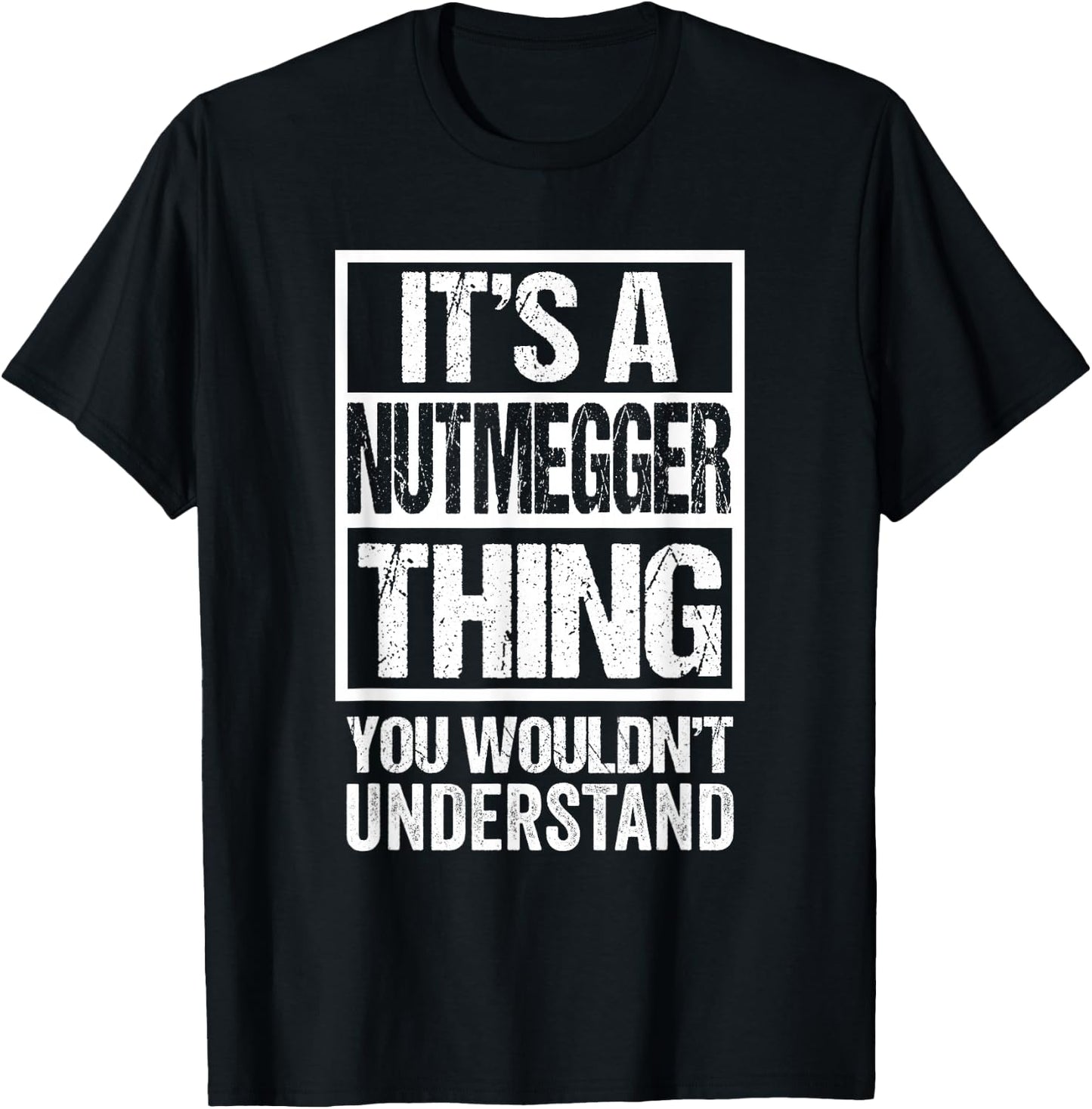 It's A Nutmegger Thing You Wouldn't Understand Connecticut T-Shirt - T-Shirt | Black