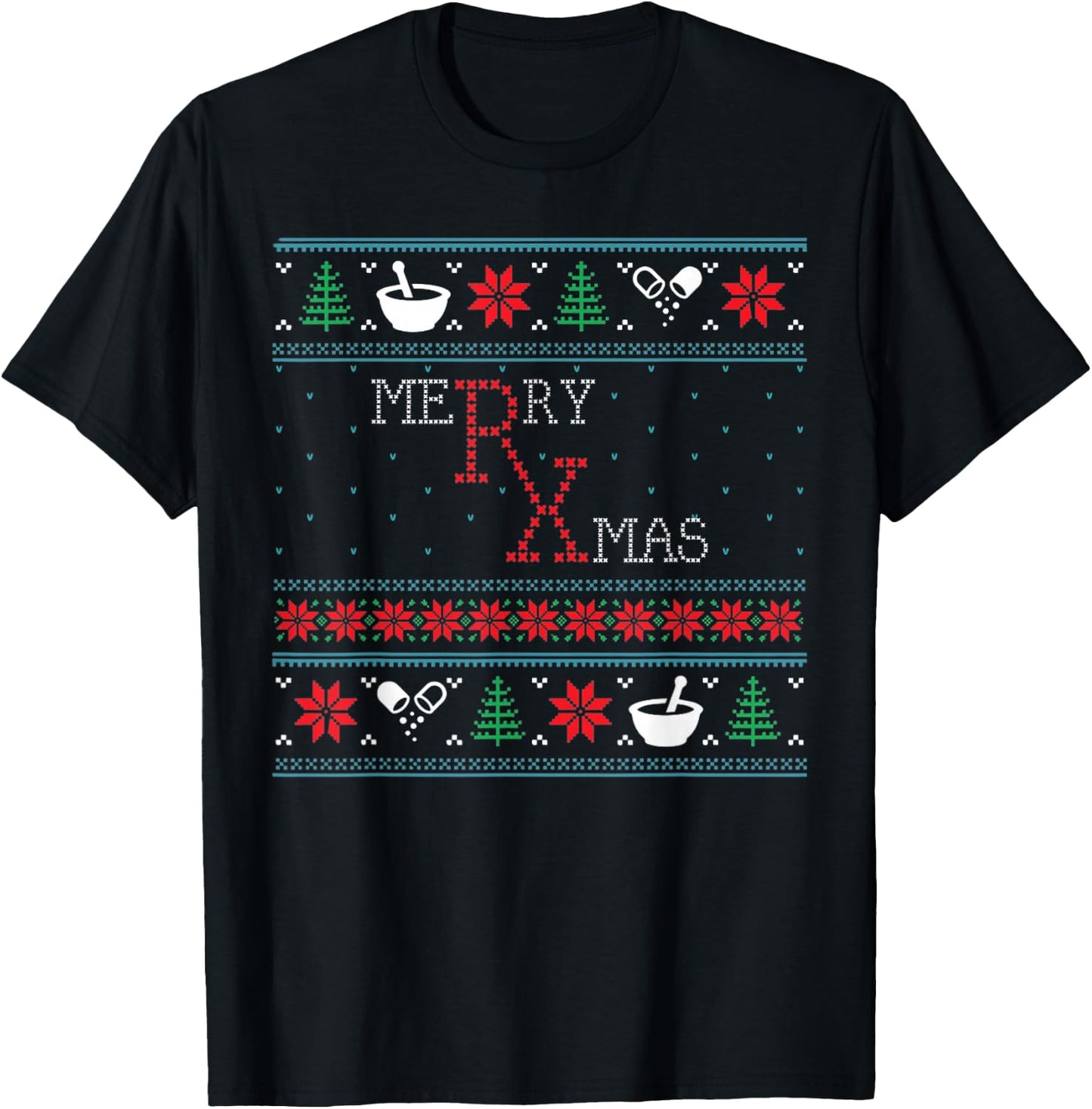Merry Xmas Pharmacist Ugly Christmas Sweater Pharmacy Tech T-Shirt - T-Shirt | Black