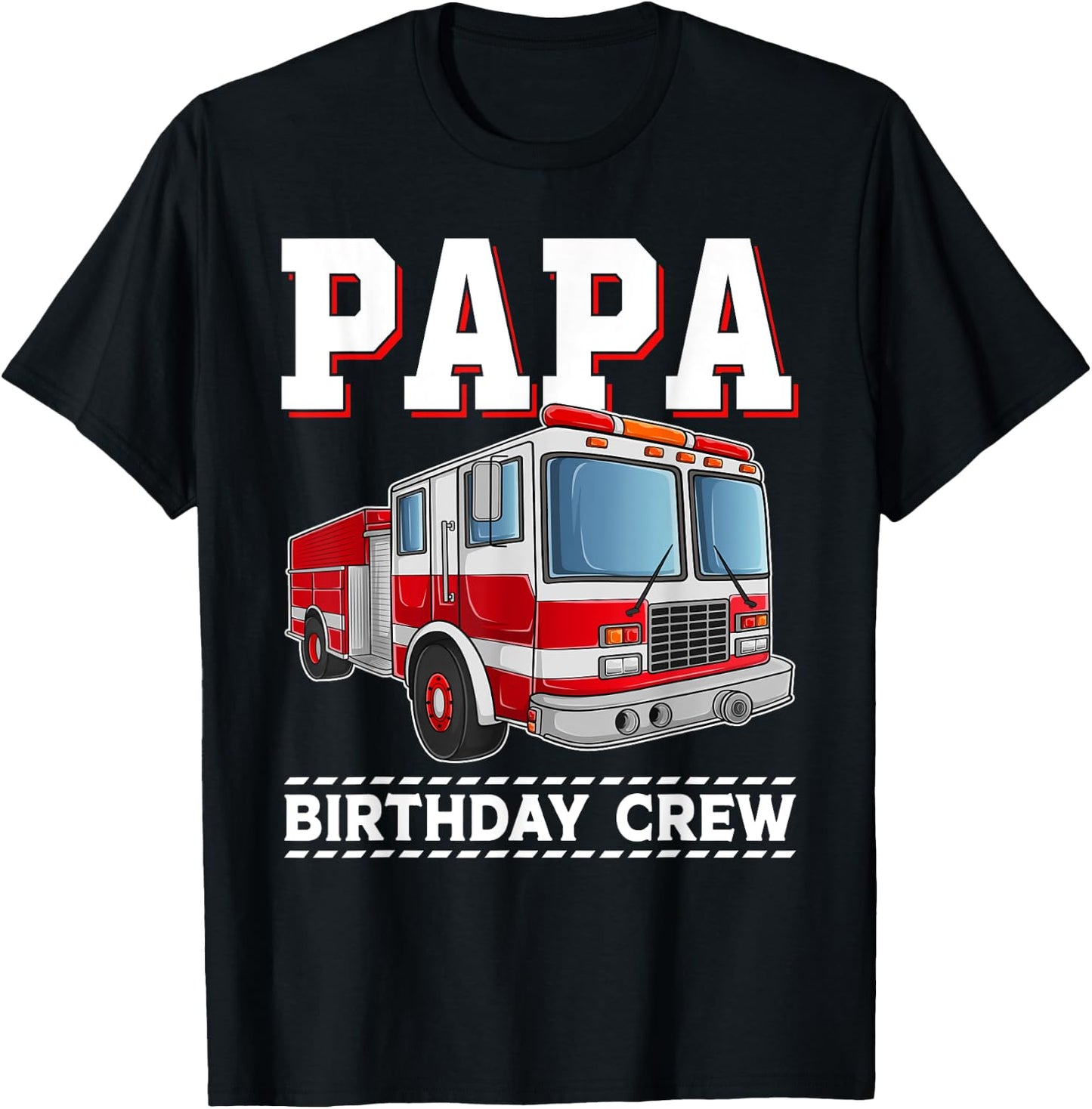 Papa Birthday Crew Fire Truck Themed Family Matching T-Shirt - T-Shirt | Black
