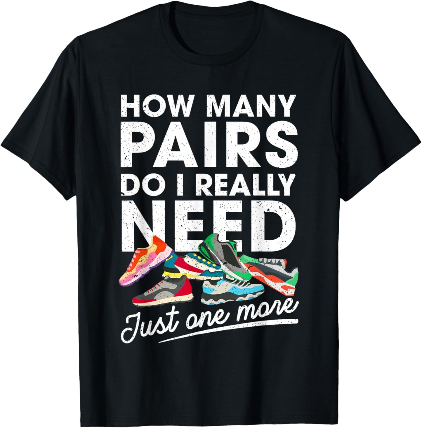 How Many Pairs of Running Shoes Funny Runner Marathon Quote T-Shirt - T-Shirt | Black