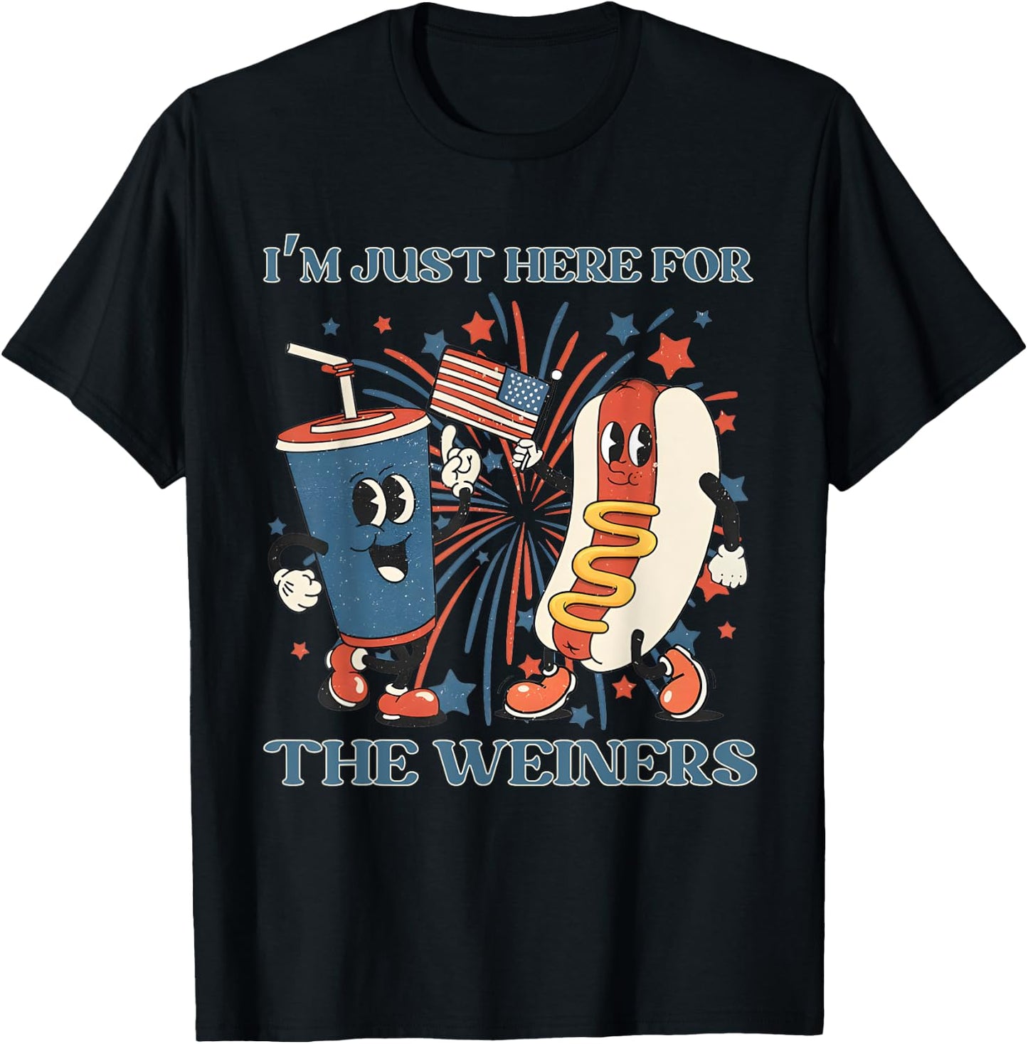 Hot Dog I'm Just Here For The Wieners 4Th Of July T-Shirt - T-Shirt | Black