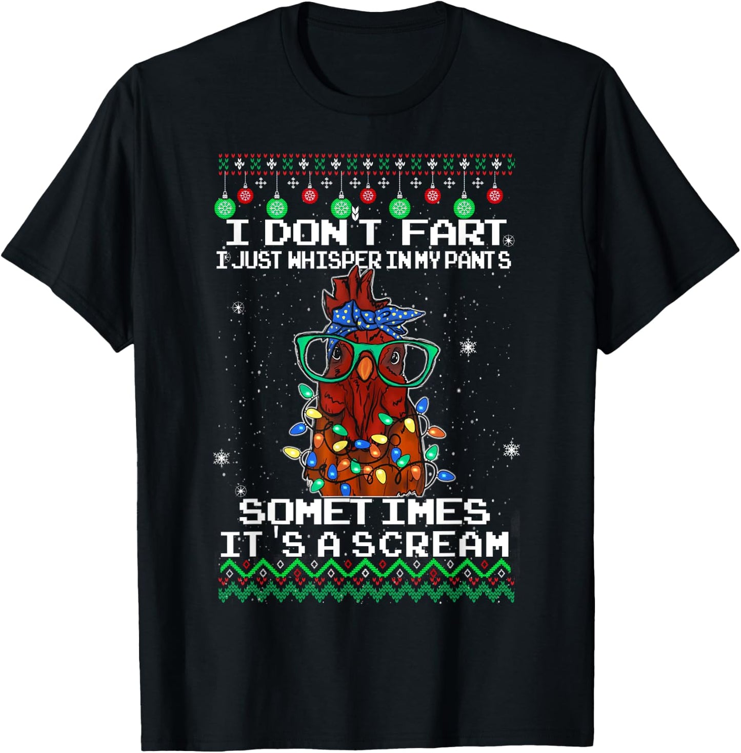 I Don't Fart I Just Whisper In My Pants, Chicken Christmas T-Shirt - T-Shirt | Black