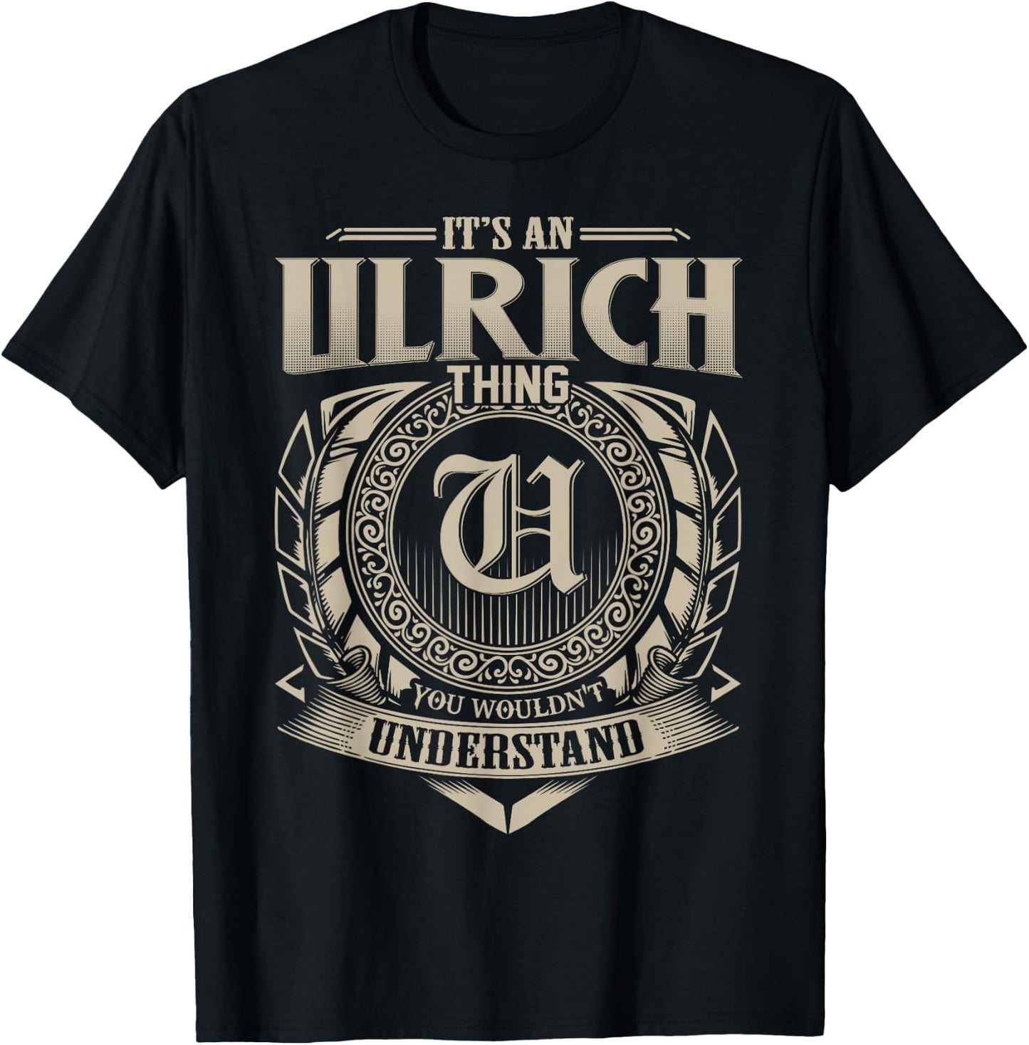 It's An ULRICH Thing You Wouldn't Understand Name Vintage T-Shirt - T-Shirt | Black