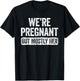 We're Pregnant But Mostly Her Shirt Pregnancy Announcement T-Shirt - T-Shirt | Black