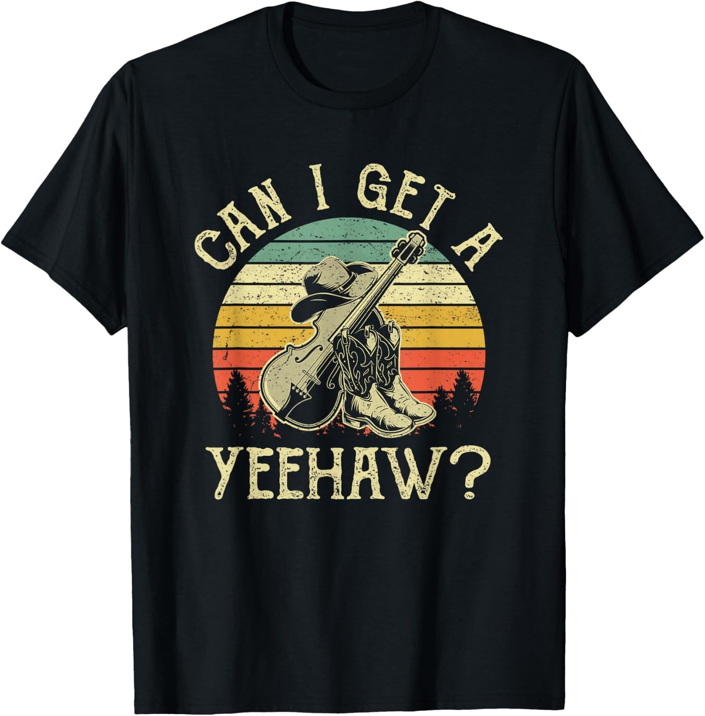 Can I Get A Yeehaw Cowboy Western Life Rodeo Country Music T-Shirt - T-Shirt | Black