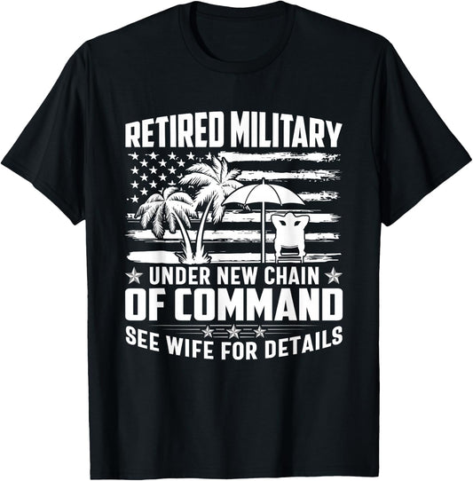 Retired military under new chain of command see wife details T-Shirt - T-Shirt | Black