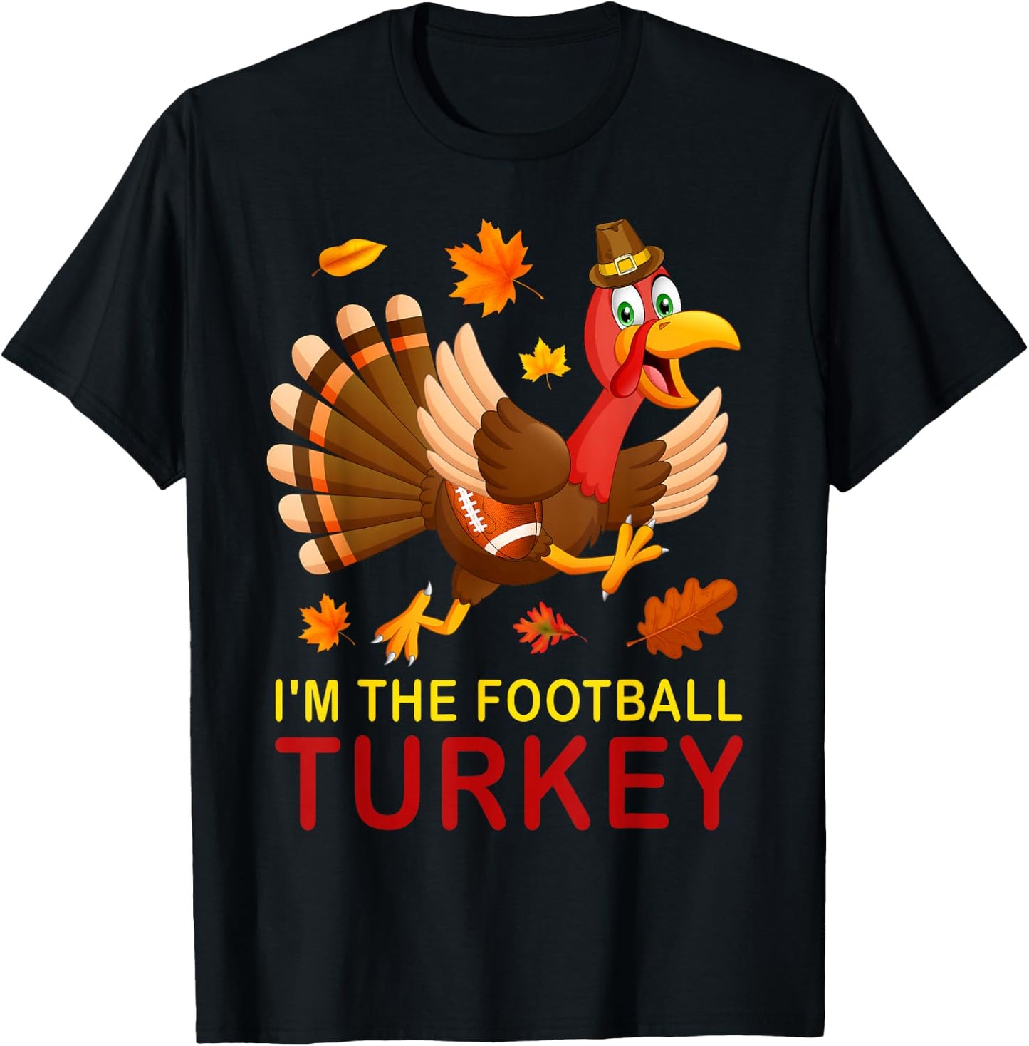 Funny I'm The Football Turkey Autumn Fall Vibes Thanksgiving T-Shirt - T-Shirt | Black