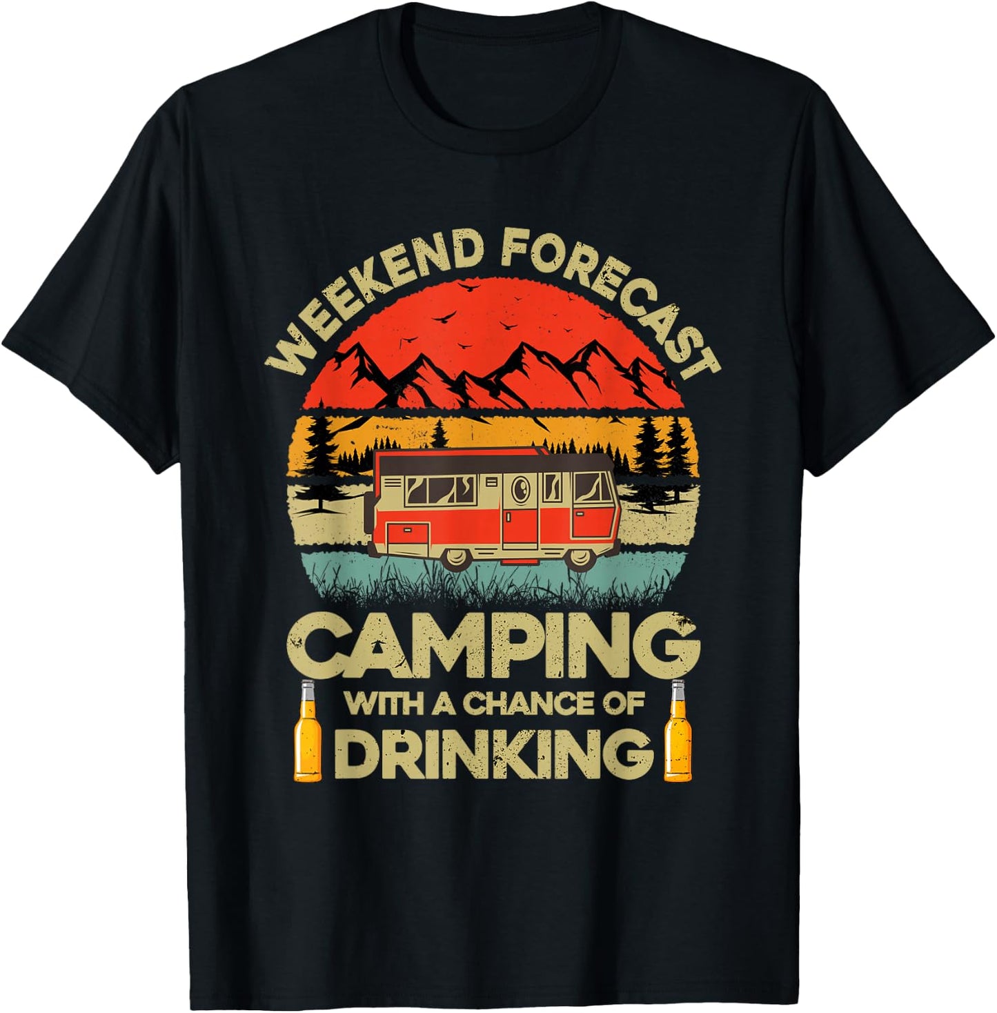 Funny Weekend Forecast Camping With A Chance Of Drinking T-Shirt - T-Shirt | Black