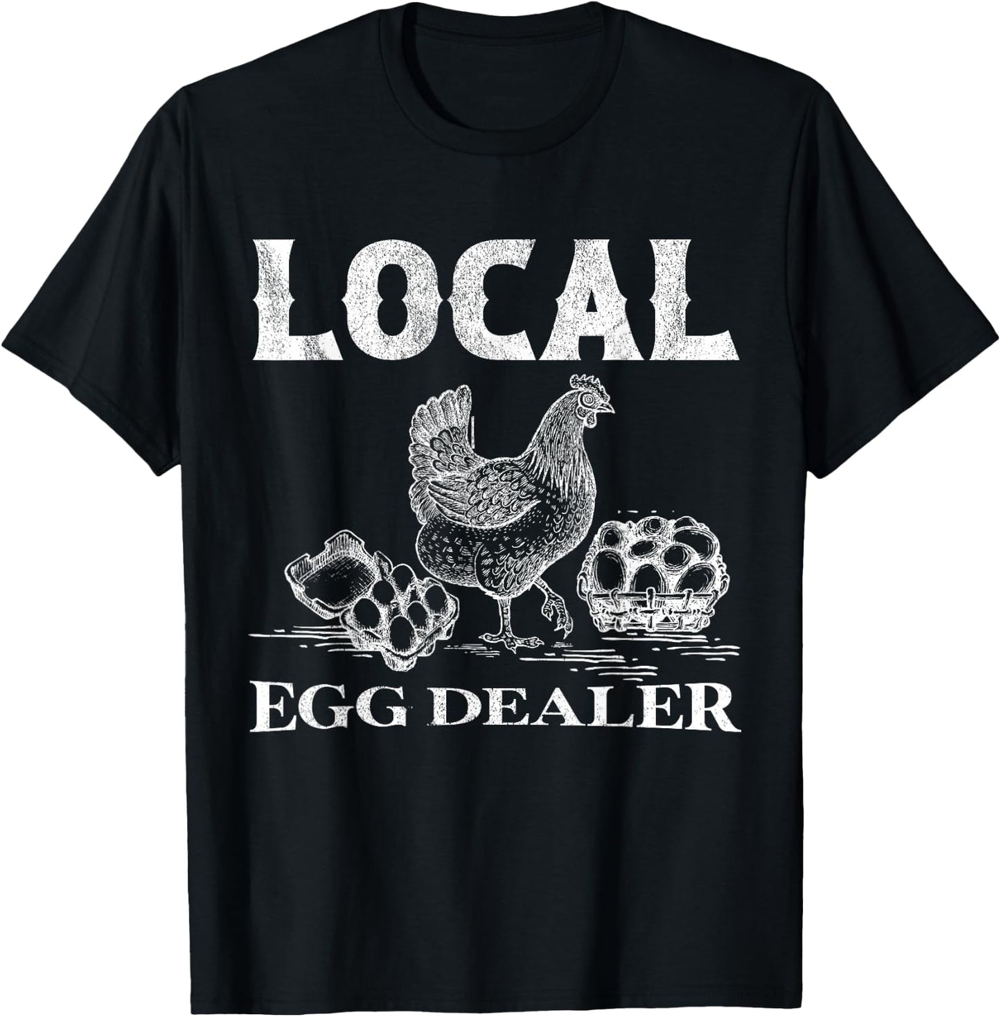 Local Egg Dealer T-Shirt - T-Shirt | Black