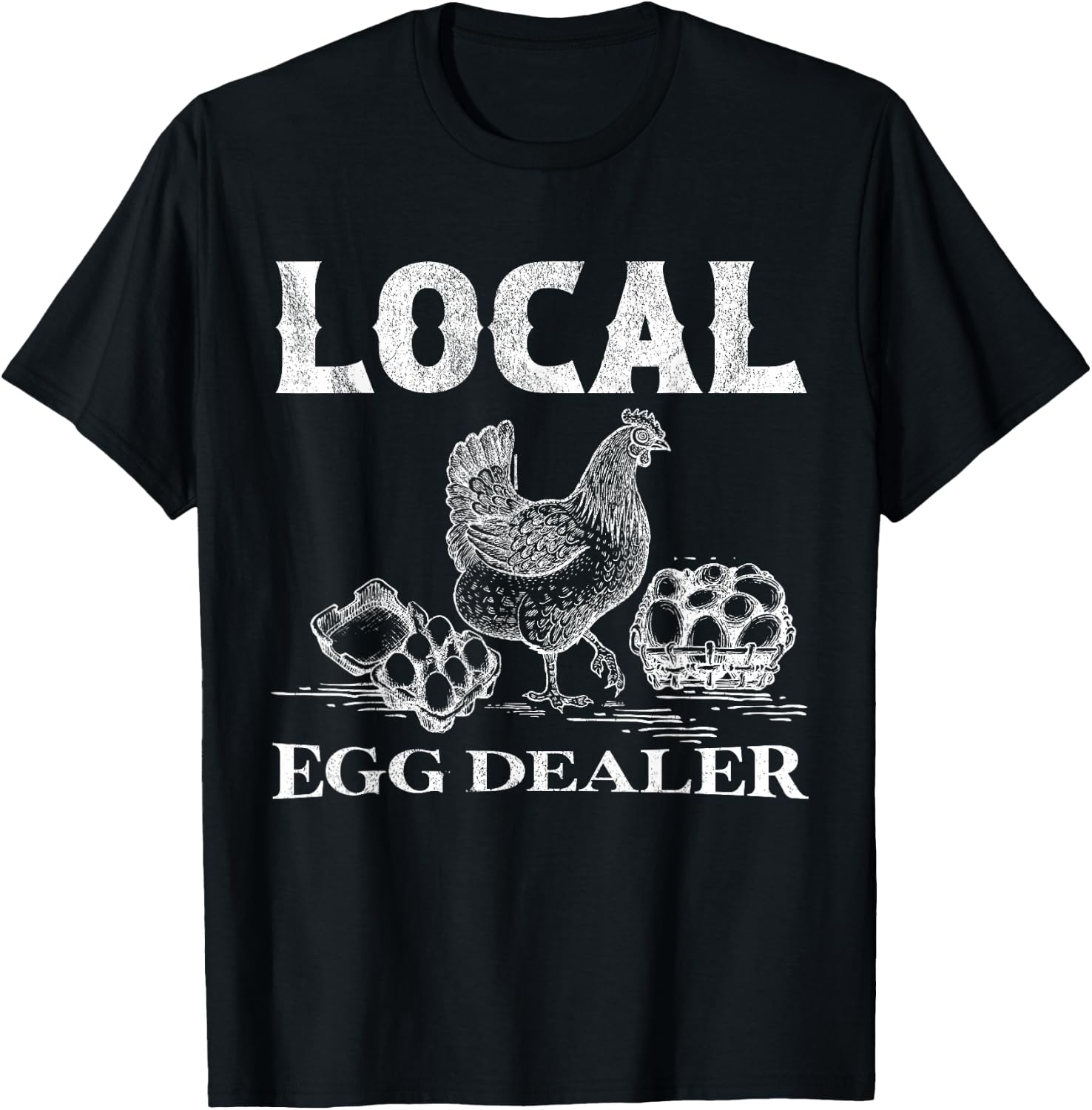 Local Egg Dealer T-Shirt - T-Shirt | Black