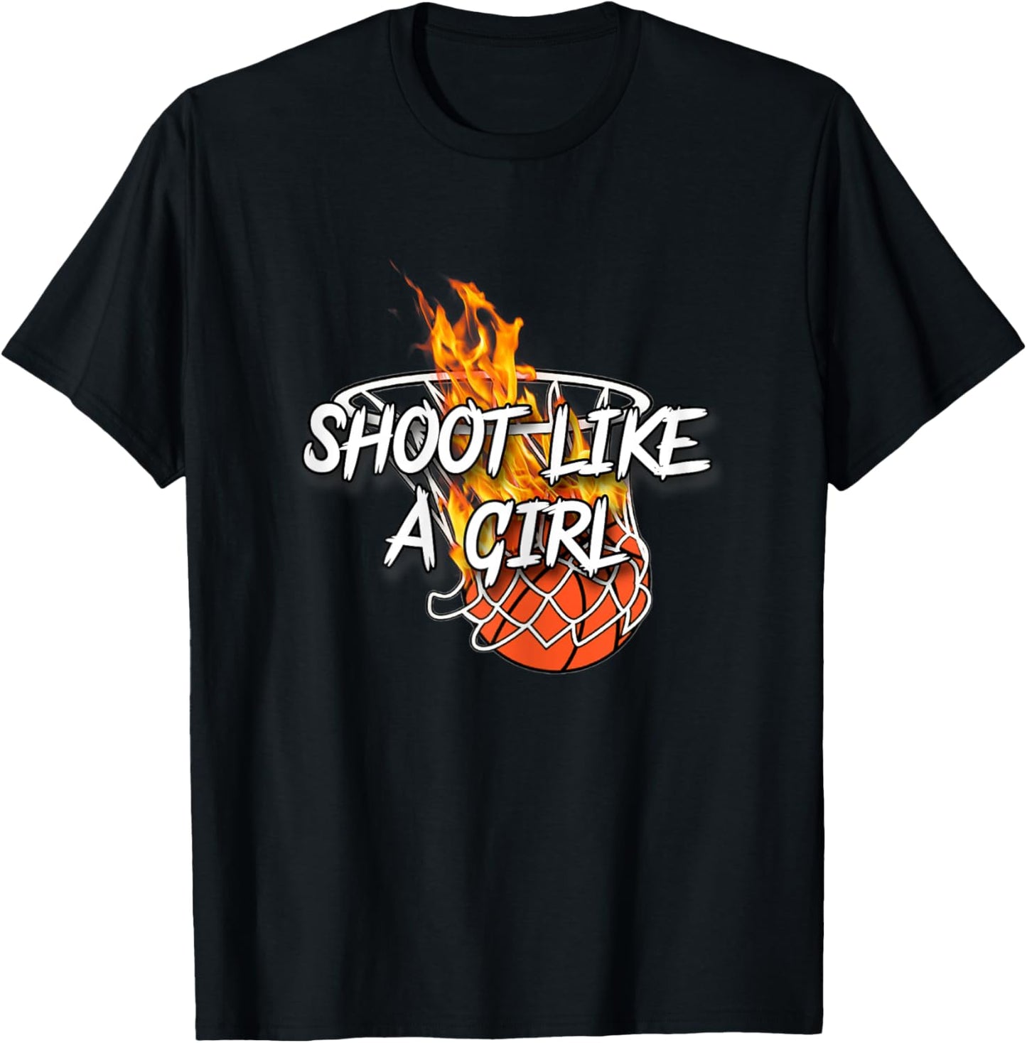 Basketball Apparel - Shoot Like A Girl - Lit Fire Basketball T-Shirt - T-Shirt | Black