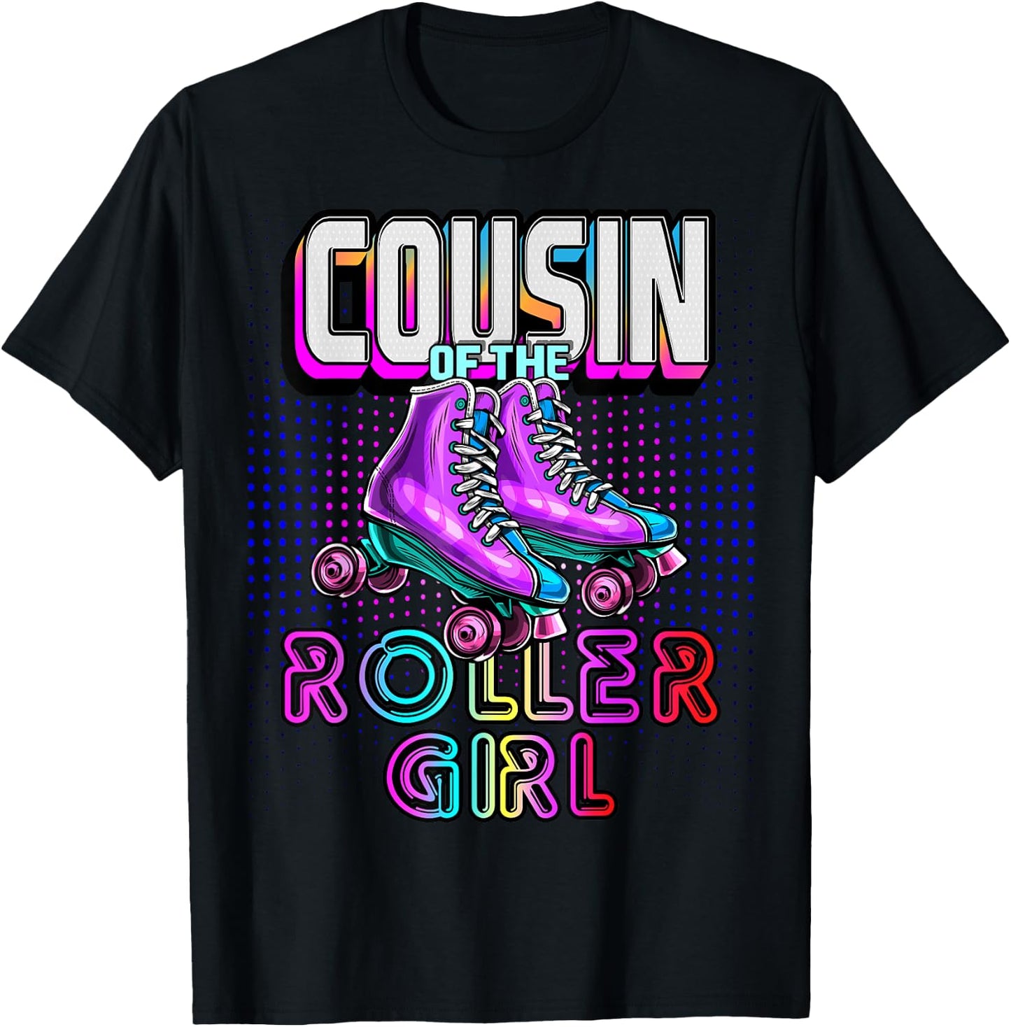 Cousin Roller Girl Roller Skating Birthday Matching Family T-Shirt - T-Shirt | Black