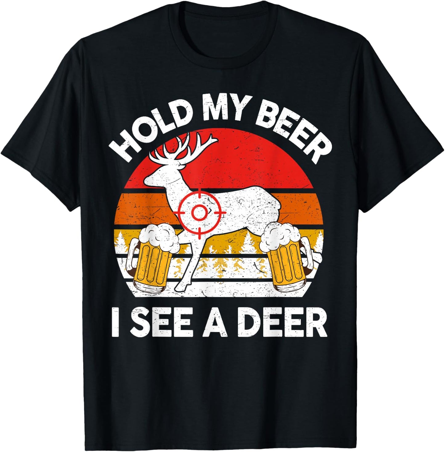 Hold My Beer I See A Deer Hunting Gift Funny Dad Deer Hunter T-Shirt - T-Shirt | Black