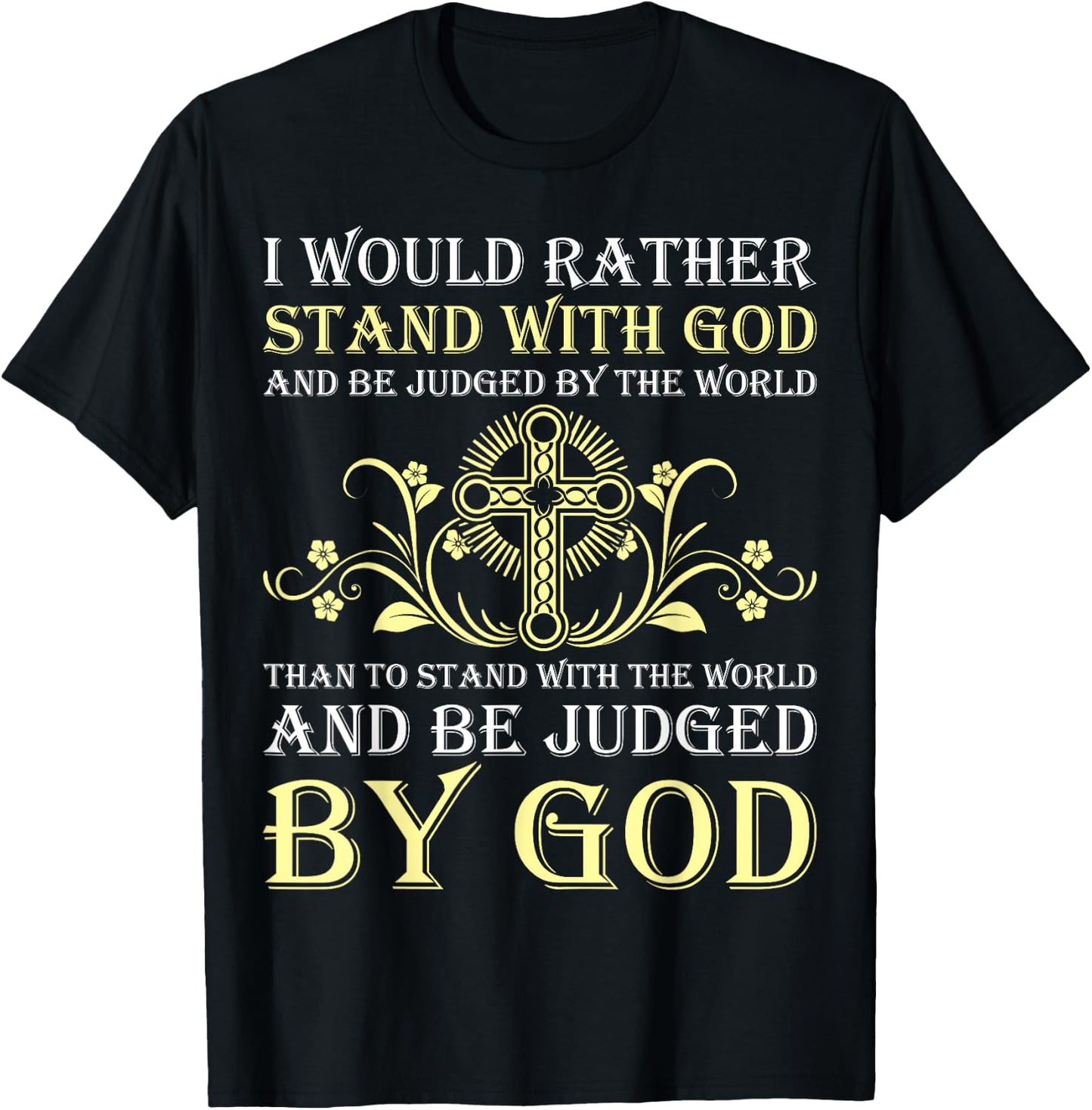 I Would Rather Stand With God Knight Templar T-Shirt - T-Shirt | Black