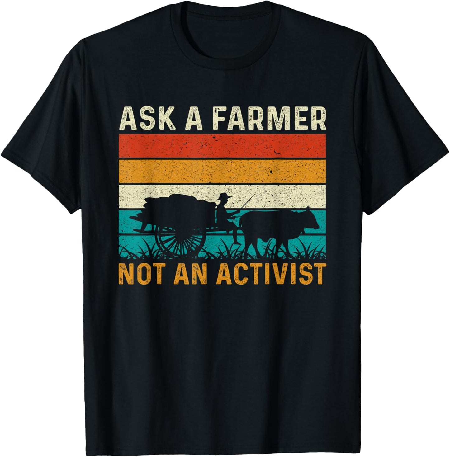 Ask a Farmer Not an Activist Retro Vintage Farmer Farming T-Shirt - T-Shirt | Black