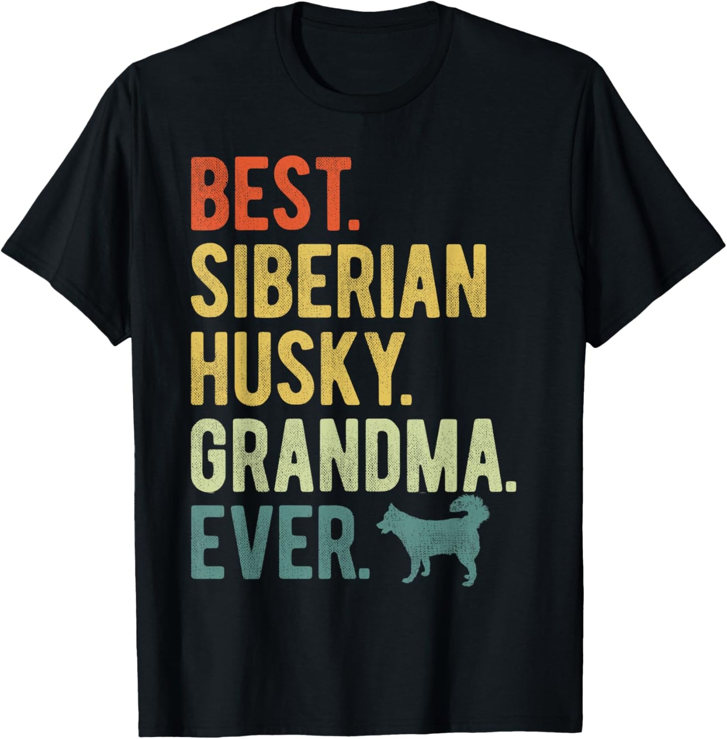 Best Siberian Husky Grandma Ever Dog Lovers Mother's Day T-Shirt - T-Shirt | Black