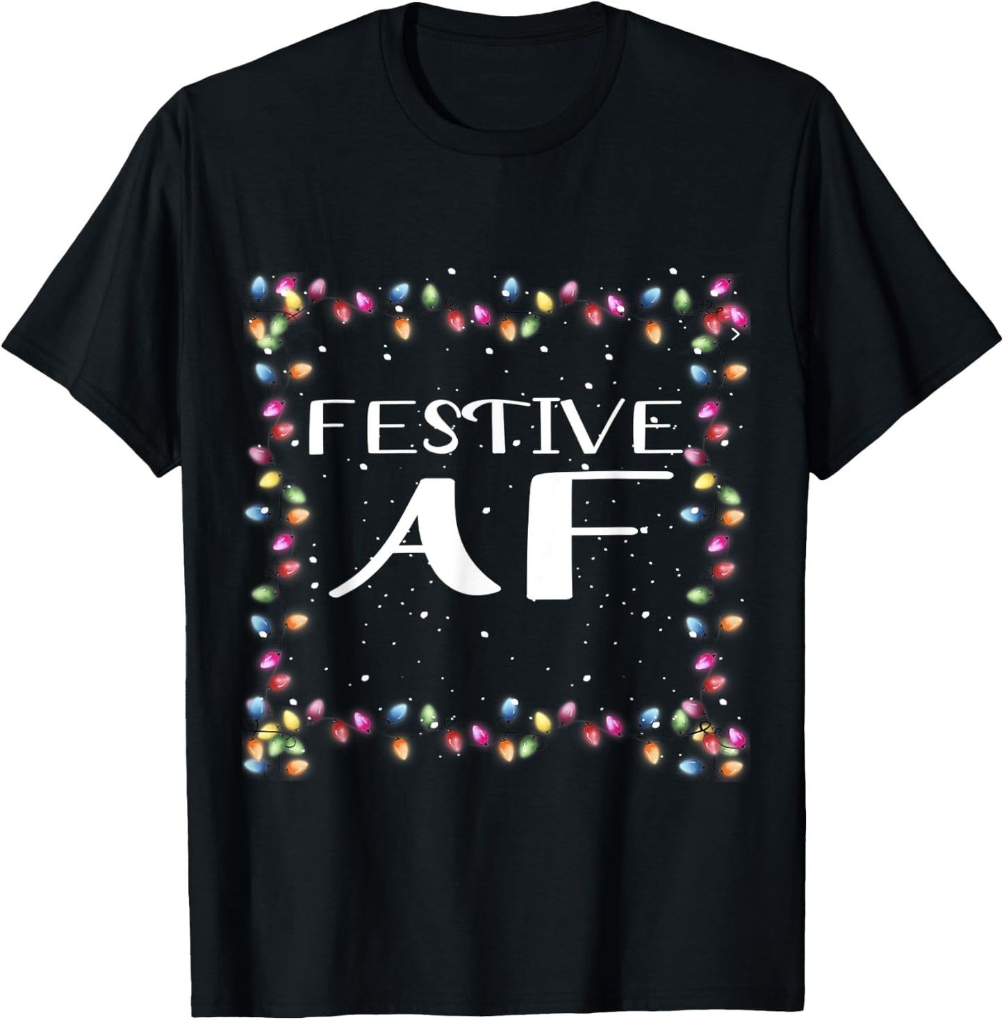 Festive As f#ck AF Christmas Light Xmas Adults Women Men Fun T-Shirt - T-Shirt | Black