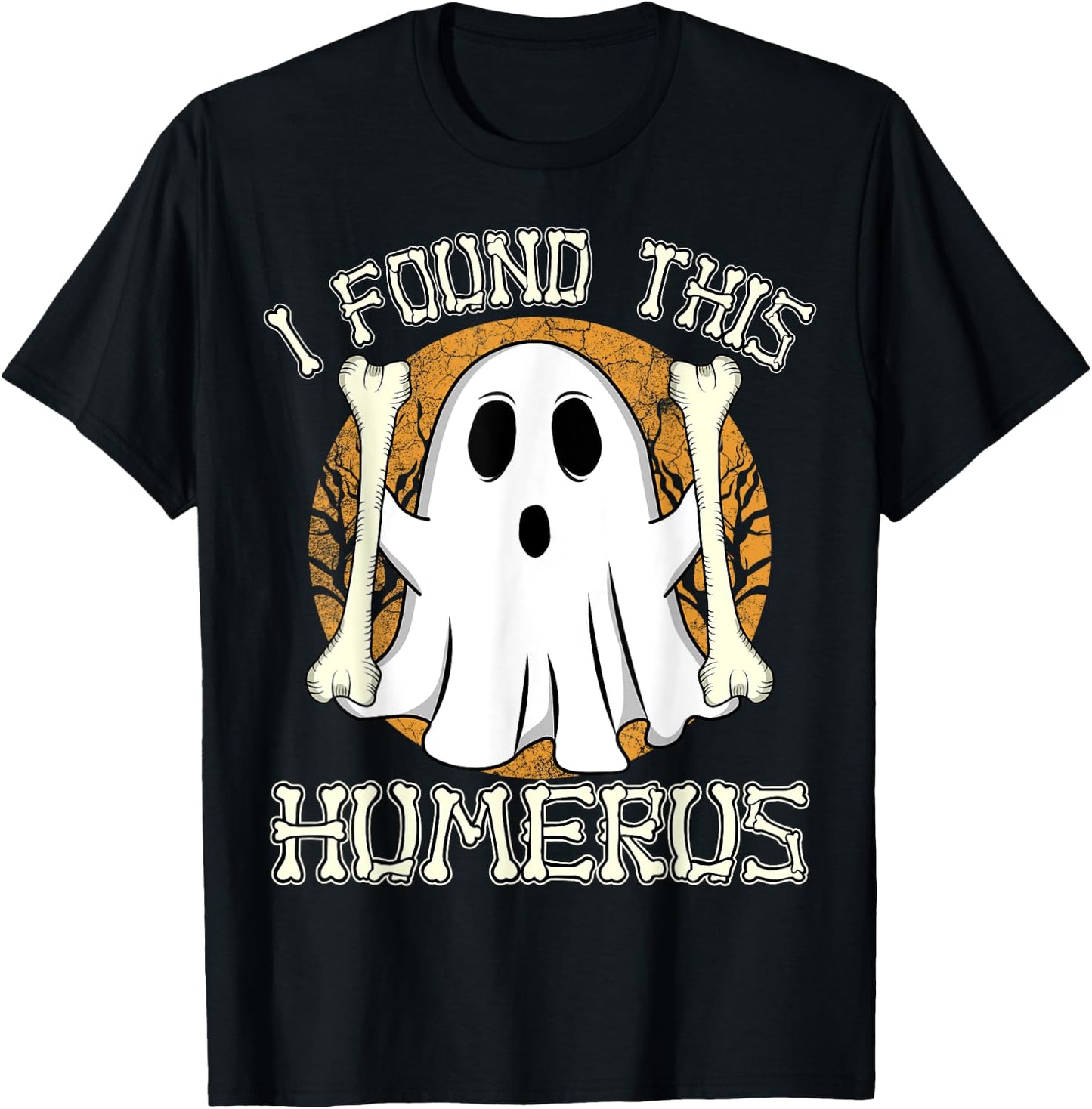 I Found This Humerus Funny Halloween Ghost Orthopaedic Nurse T-Shirt - T-Shirt | Black