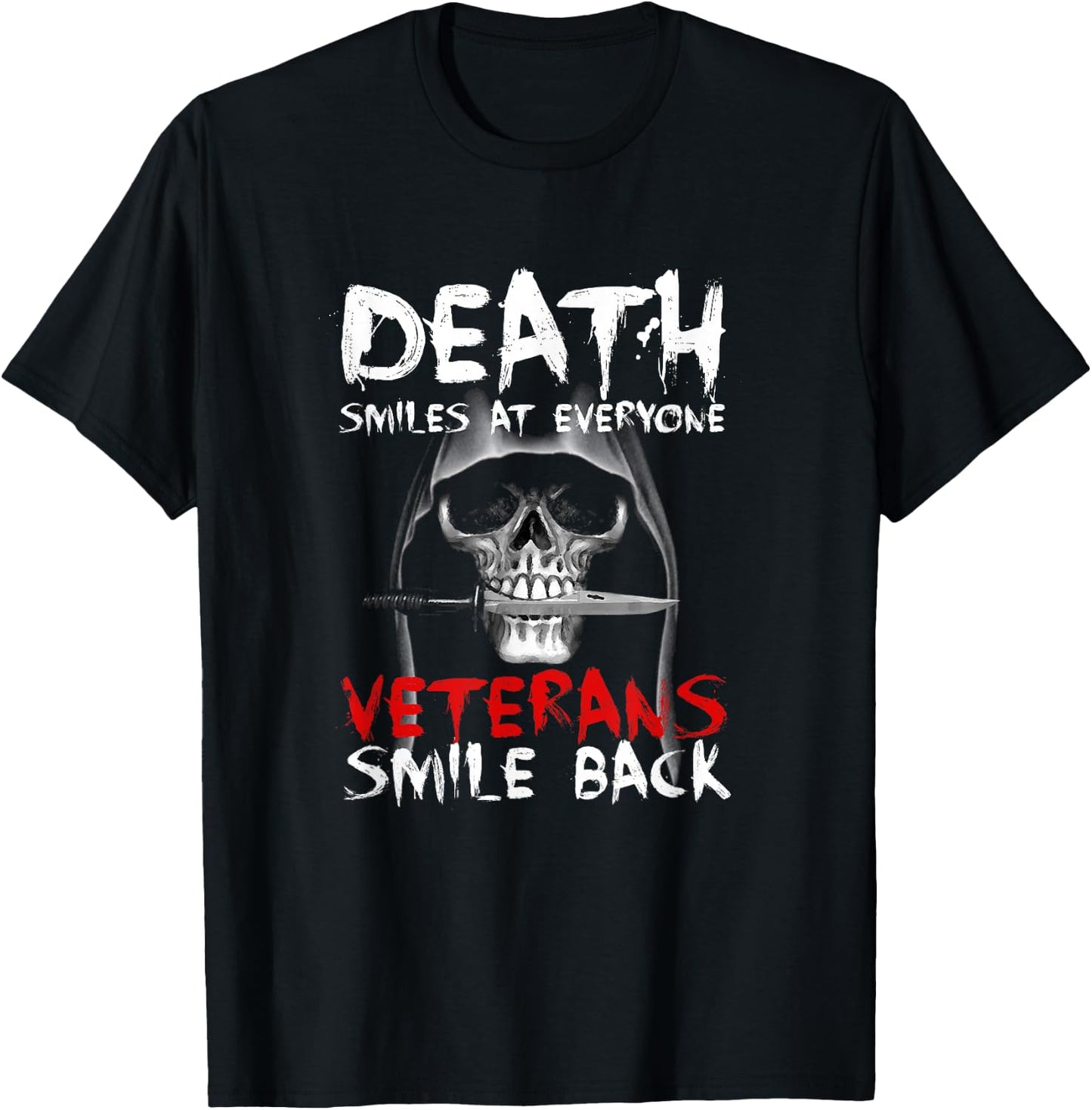 Death Smiles at everyone, veterans smile back T-Shirt - T-Shirt | Black