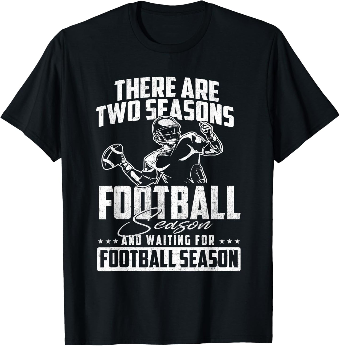 There are Two Seasons - American Football Game Sports Lover T-Shirt - T-Shirt | Black