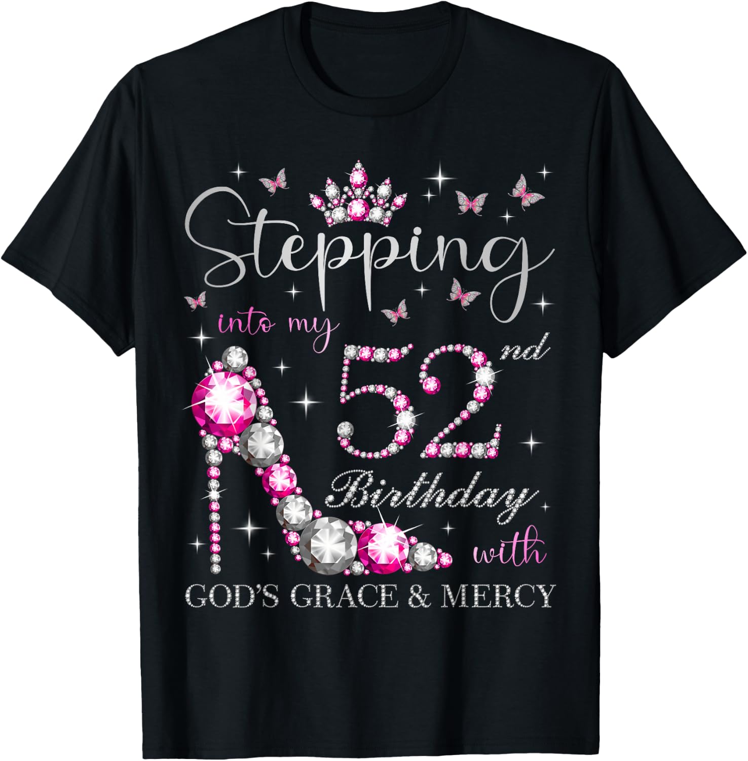 Stepping Into My 52nd Birthday With God's Grace & Mercy T-Shirt - T-Shirt | Black