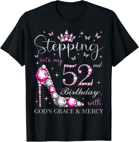 Stepping Into My 52nd Birthday With God's Grace & Mercy T-Shirt - T-Shirt | Black
