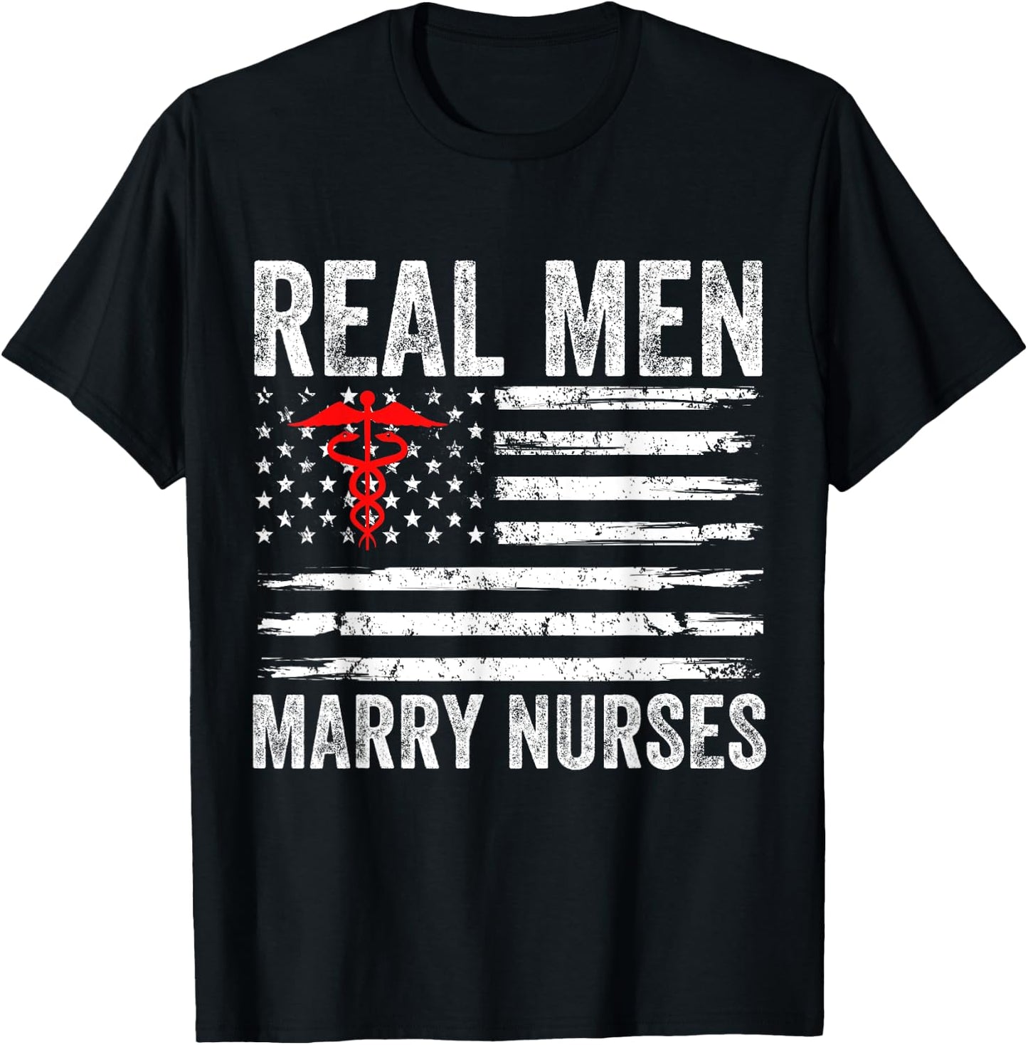 Real Men Marry Nurses Funny Nurse Husband Fiance Nurse Wife T-Shirt - T-Shirt | Black
