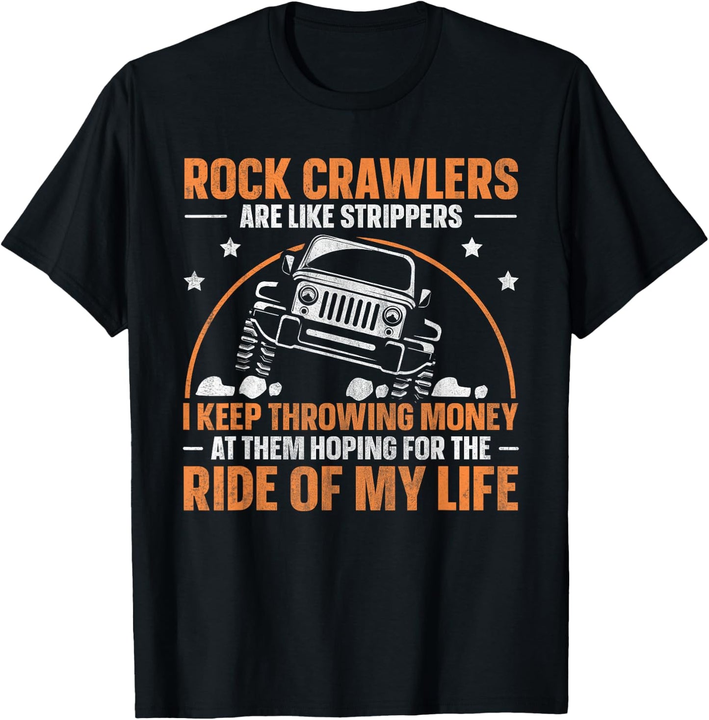 Offroad Rock Crawling 4x4 Quote for a Rock Crawler Lover T-Shirt - T-Shirt | Black