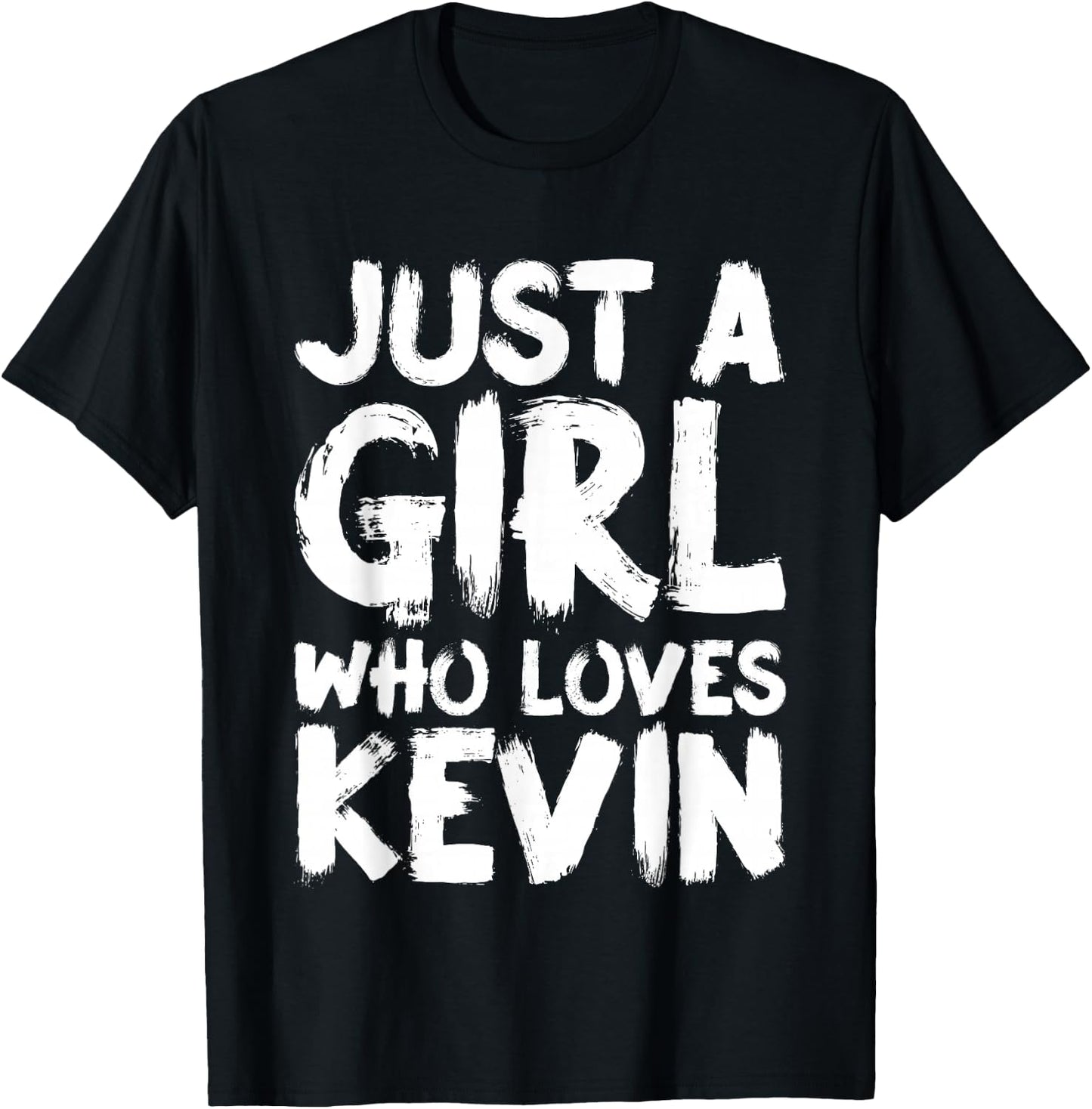 Just A Girl Who Loves Kevin T-Shirt - T-Shirt | Black